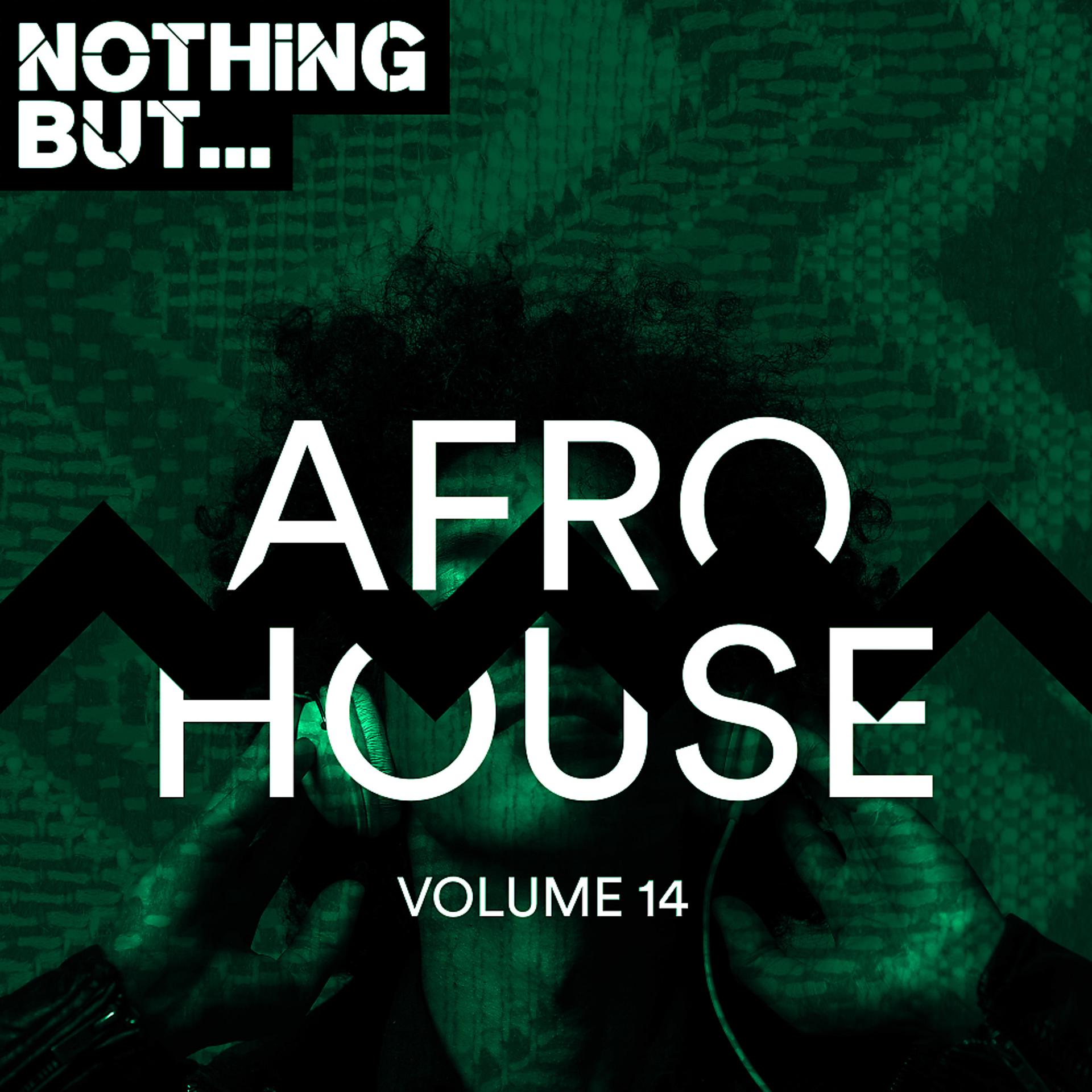 Постер альбома Nothing But... Afro House, Vol. 14