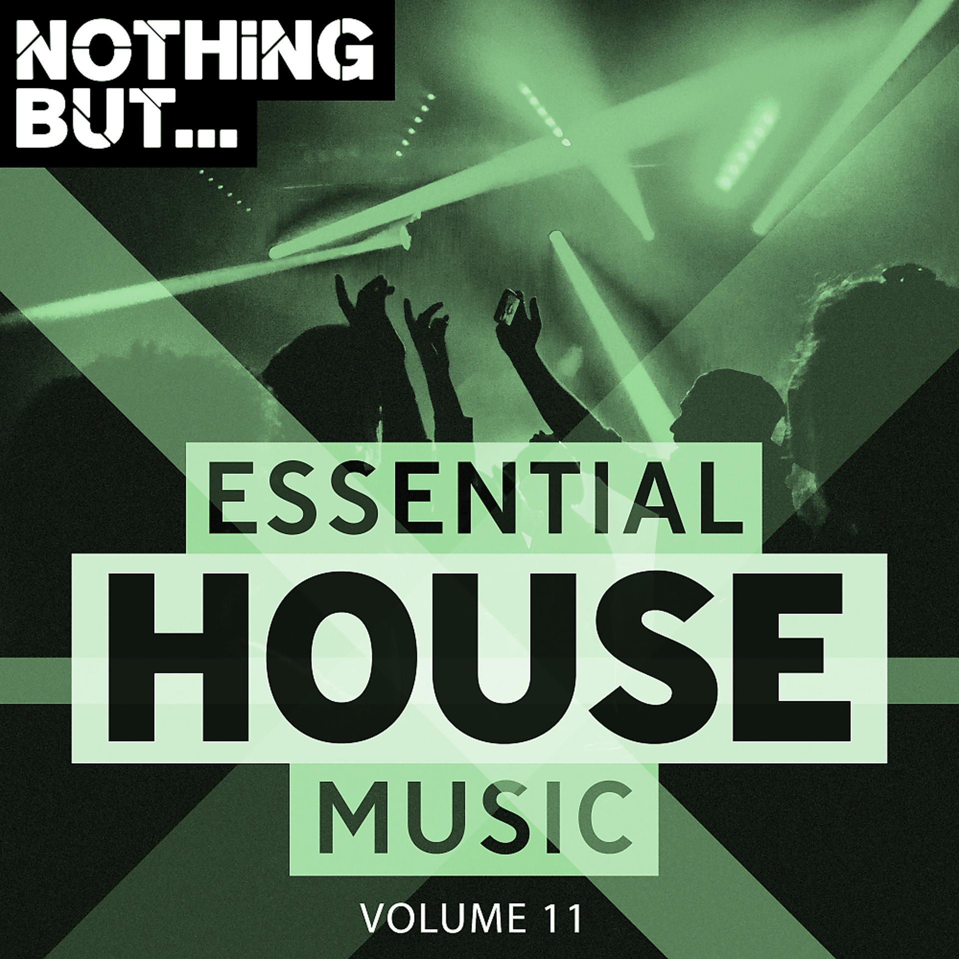 Постер альбома Nothing But... Essential House Music, Vol. 11