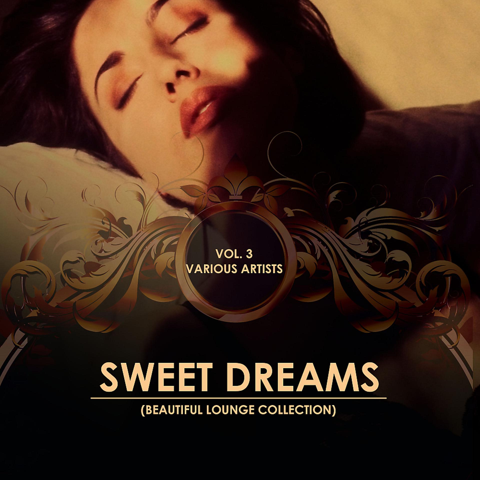 Постер альбома Sweet Dreams (Beautiful Lounge Collection), Vol. 3