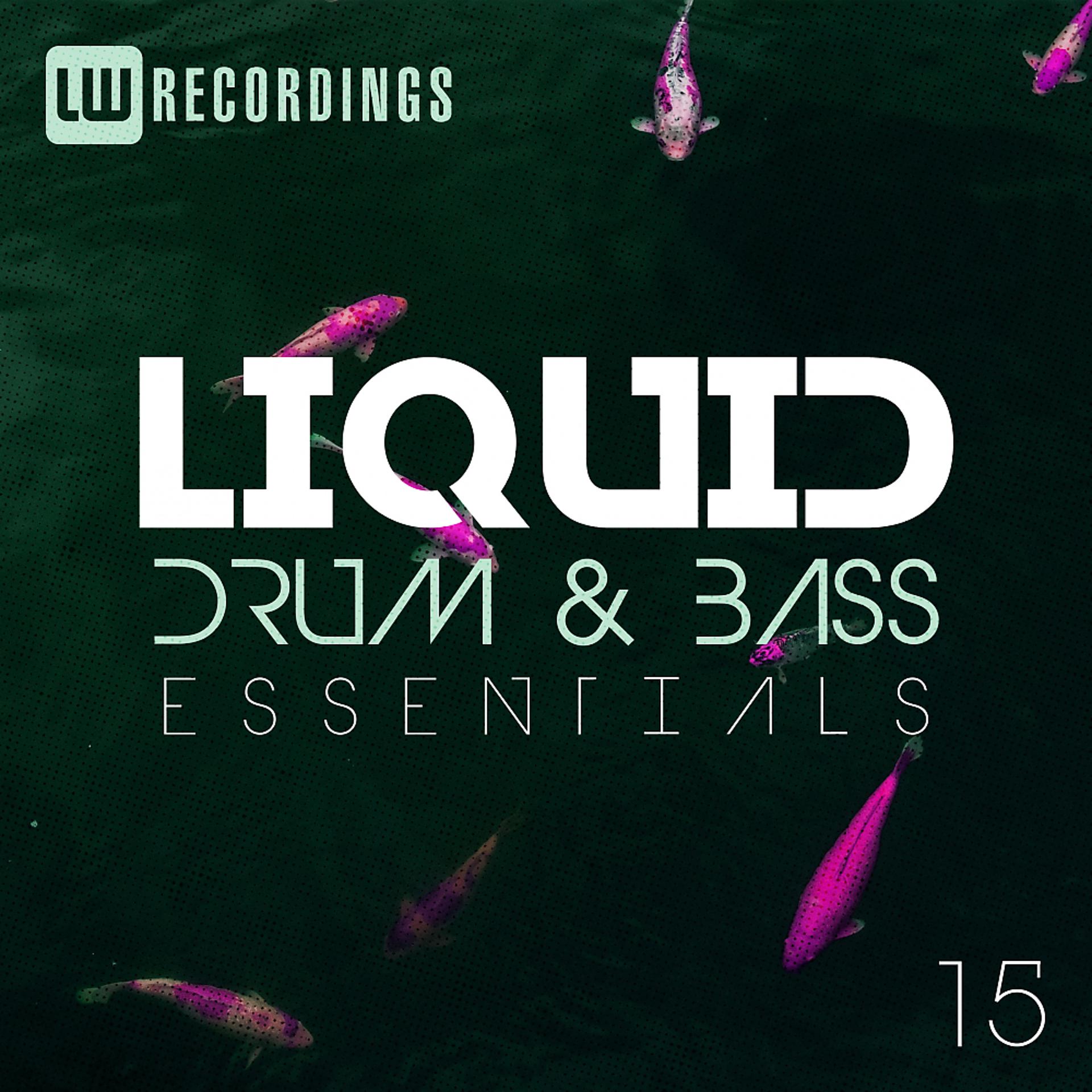 Постер альбома Liquid Drum & Bass Essentials, Vol. 15