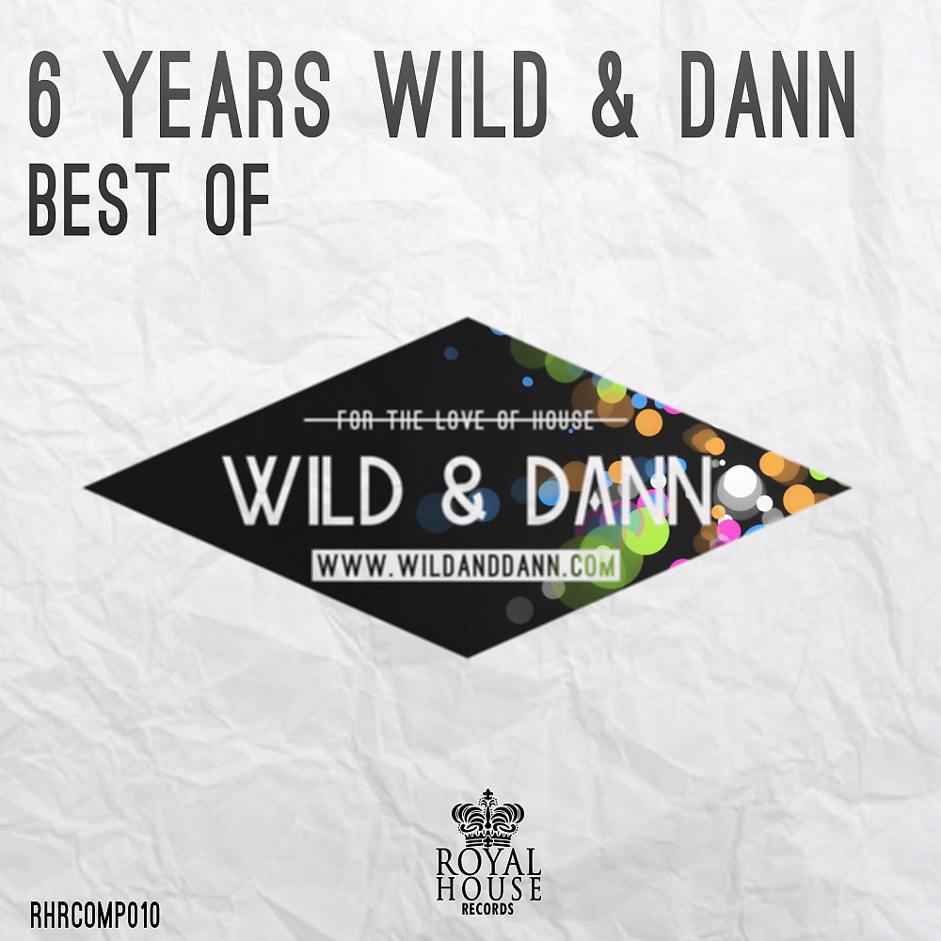 Постер альбома 6 years Wild & Dann (Best of)