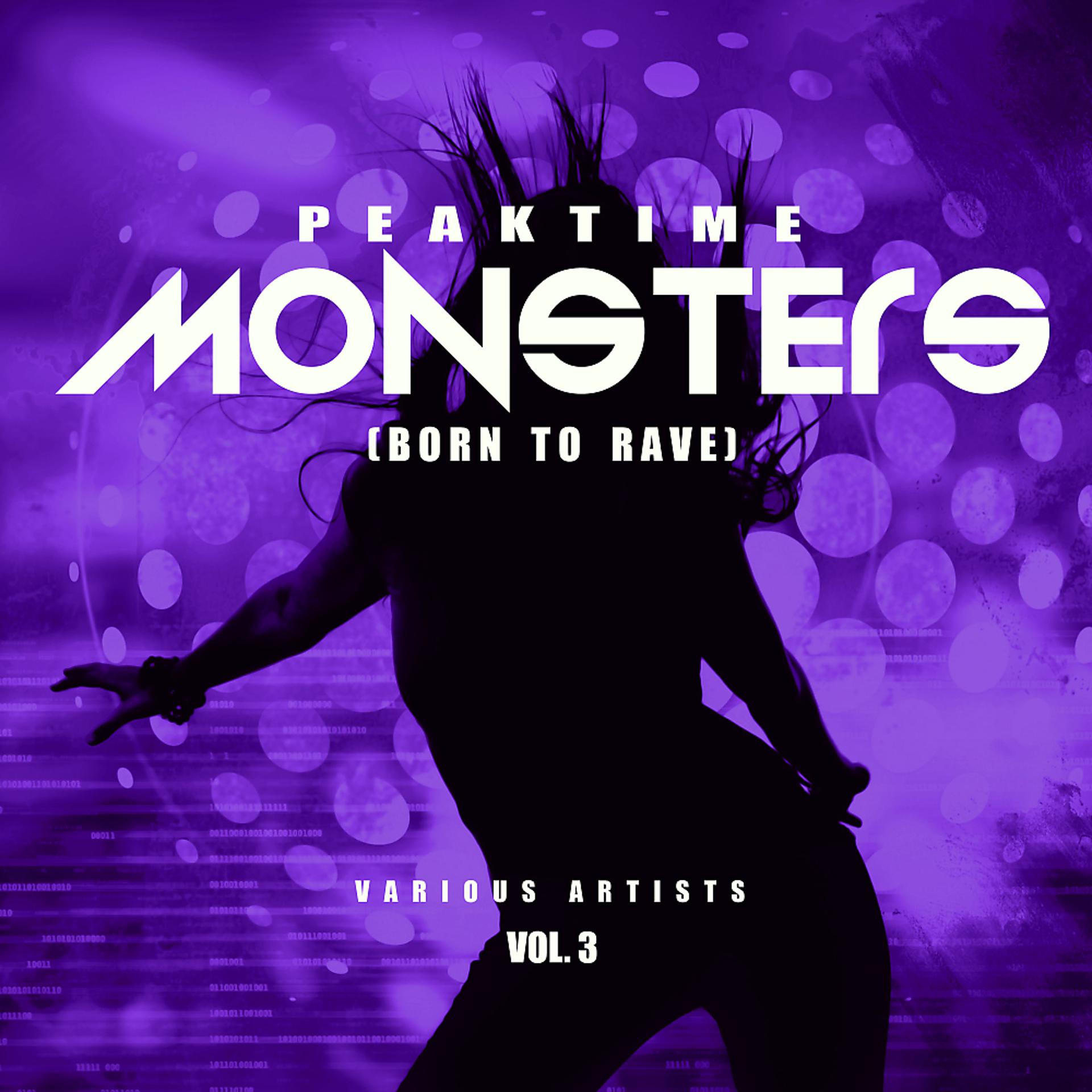 Постер альбома Peaktime Monsters, Vol. 3 (Born To Rave)