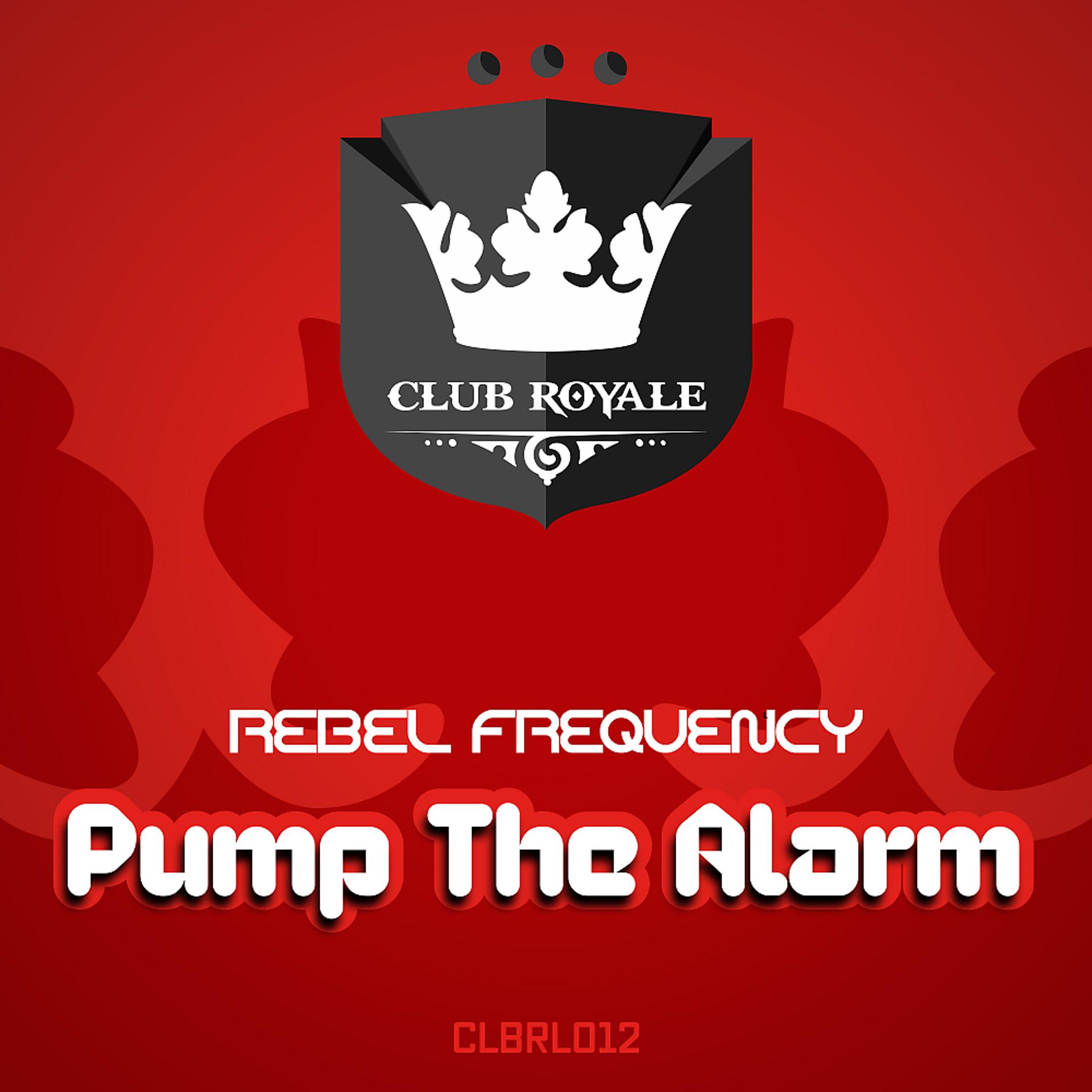 Постер альбома Pump The Alarm