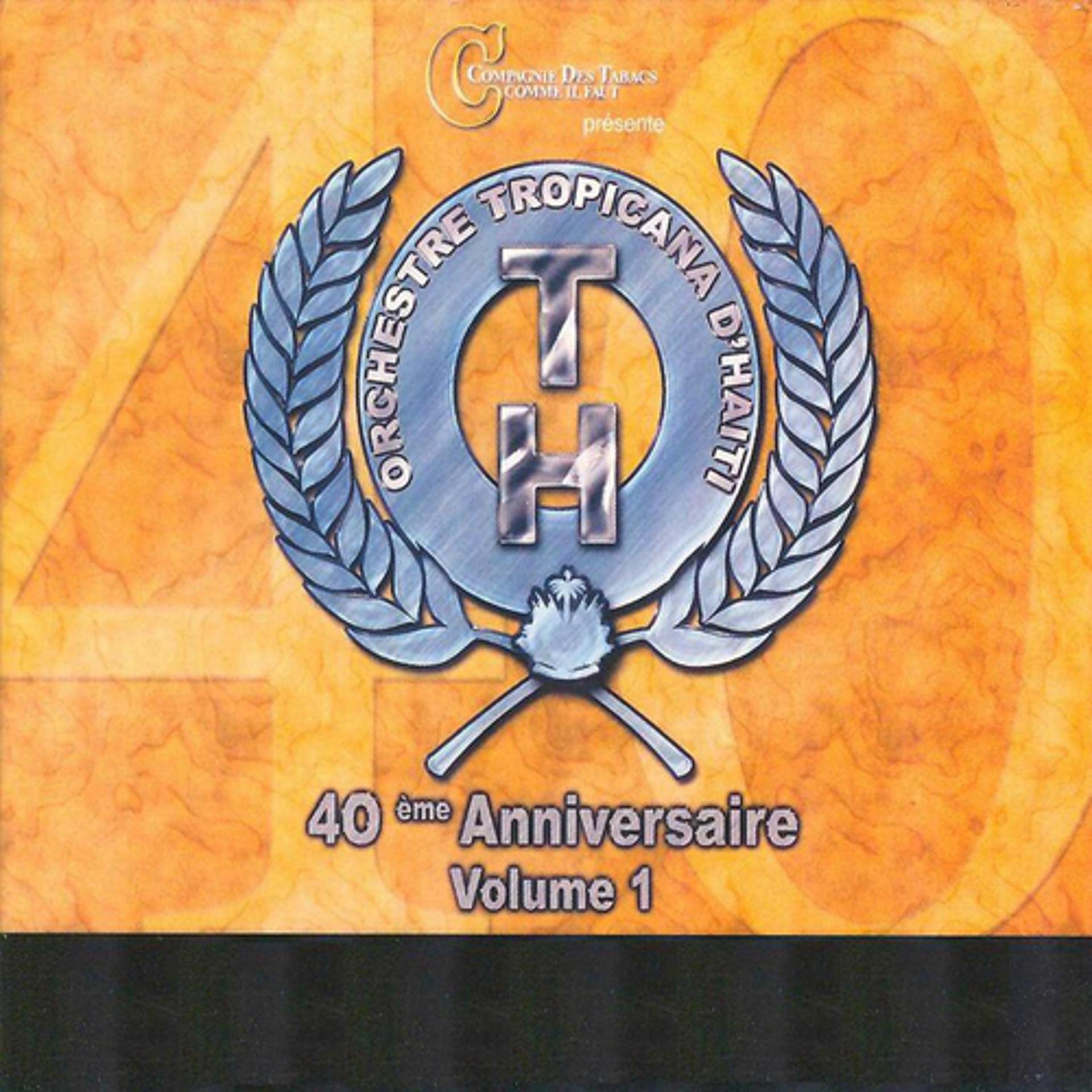 Постер альбома Tropicana d'Haïti : 40ème anniversaire, vol. 1