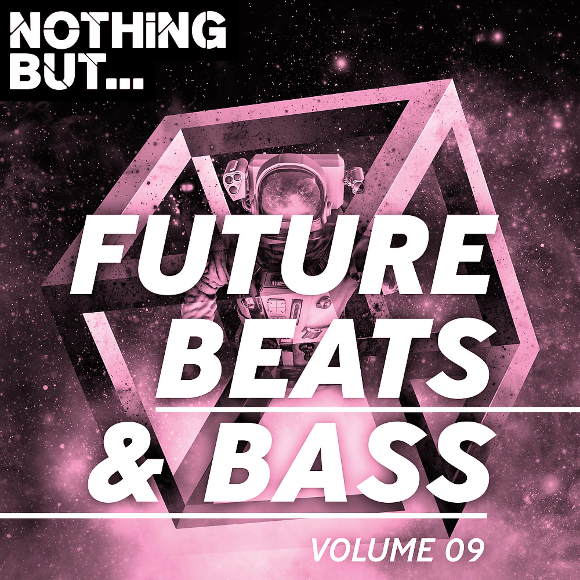 Постер альбома Nothing But... Future Beats & Bass, Vol. 09