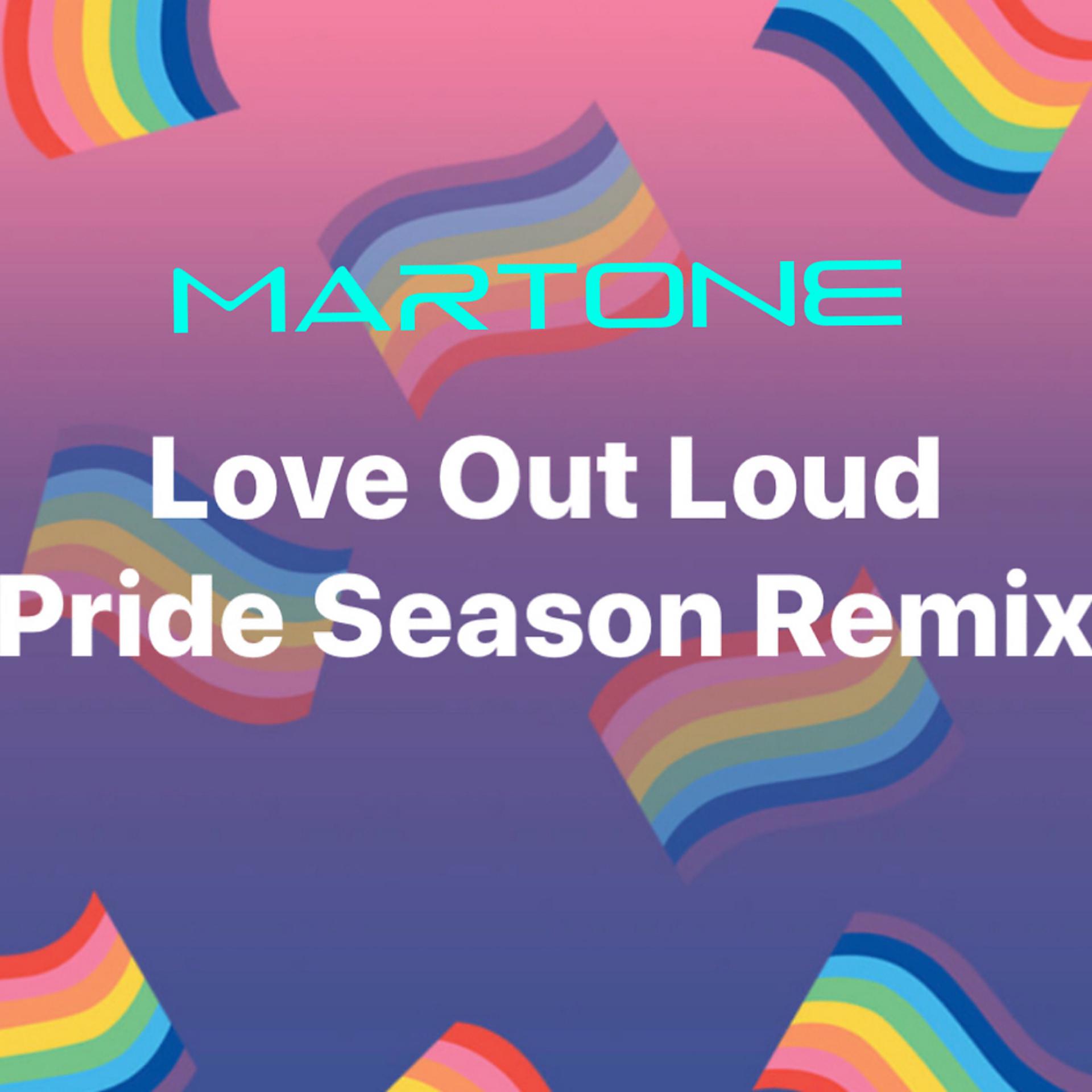 Постер альбома Love Out Loud (Pride Season Remix)
