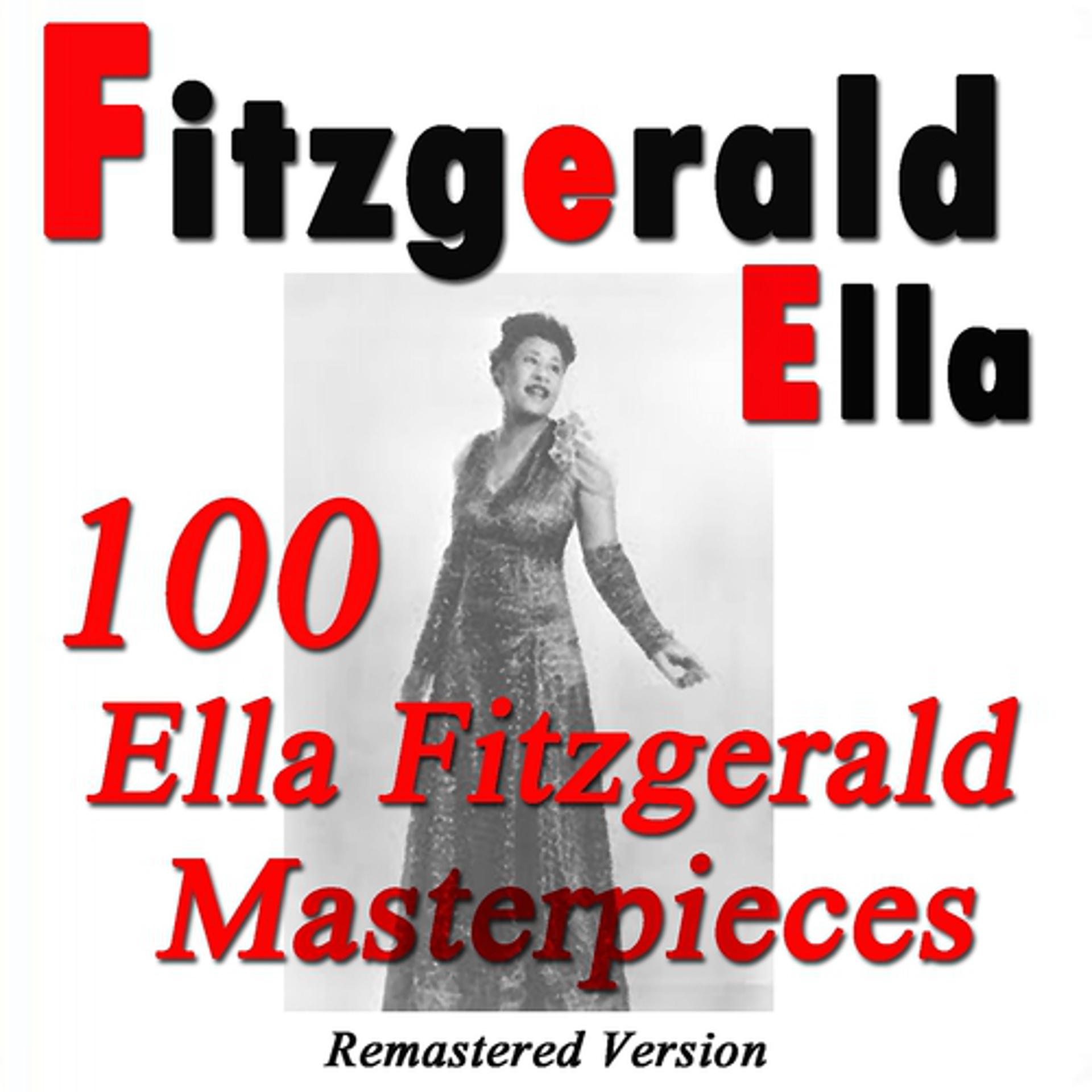 Постер альбома 100 Ella Fitzgerald Masterpieces (Remastered Version)