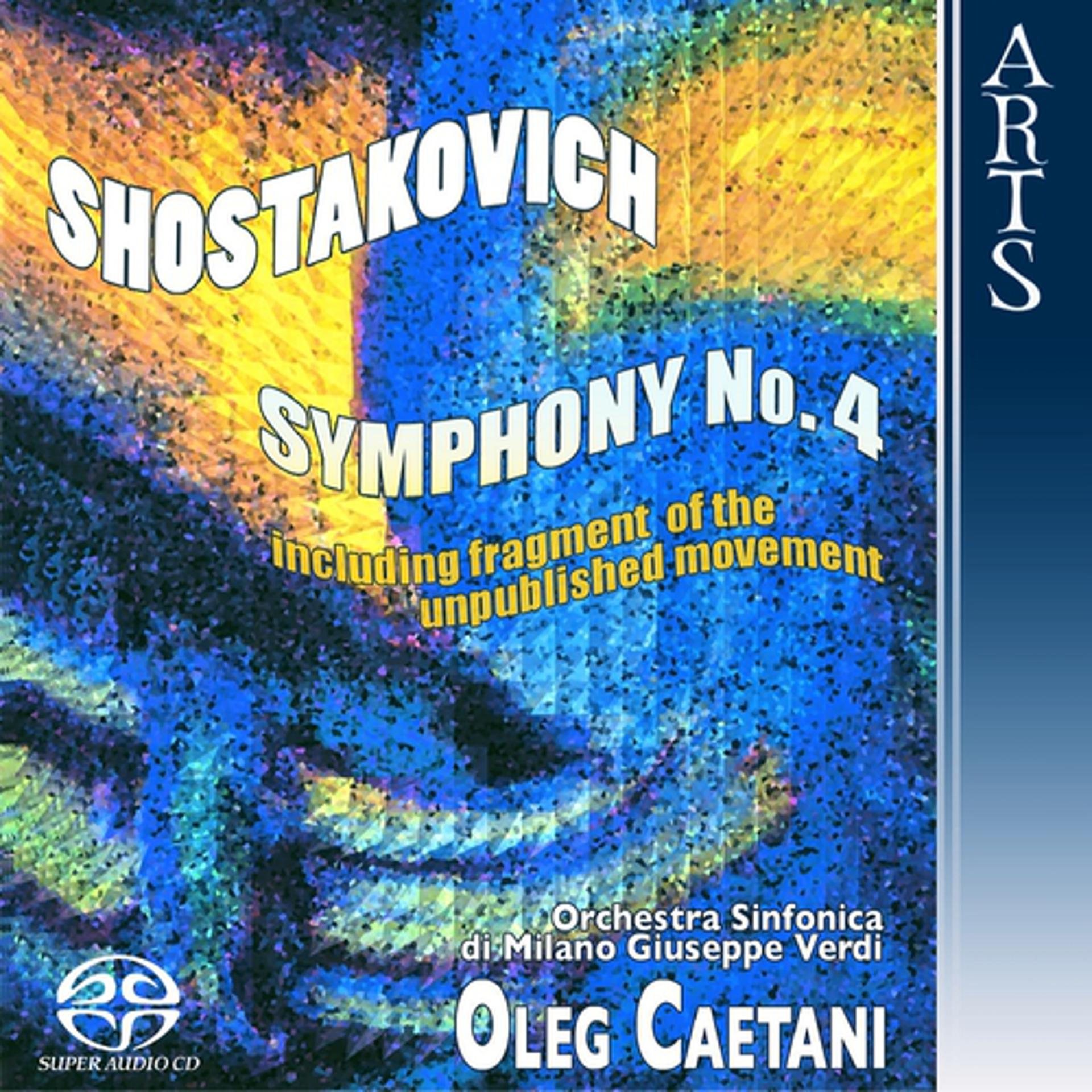 Постер альбома Shostakovich: Symphony No. 4, Op. 43, including Fragments of the Unpublished Movement