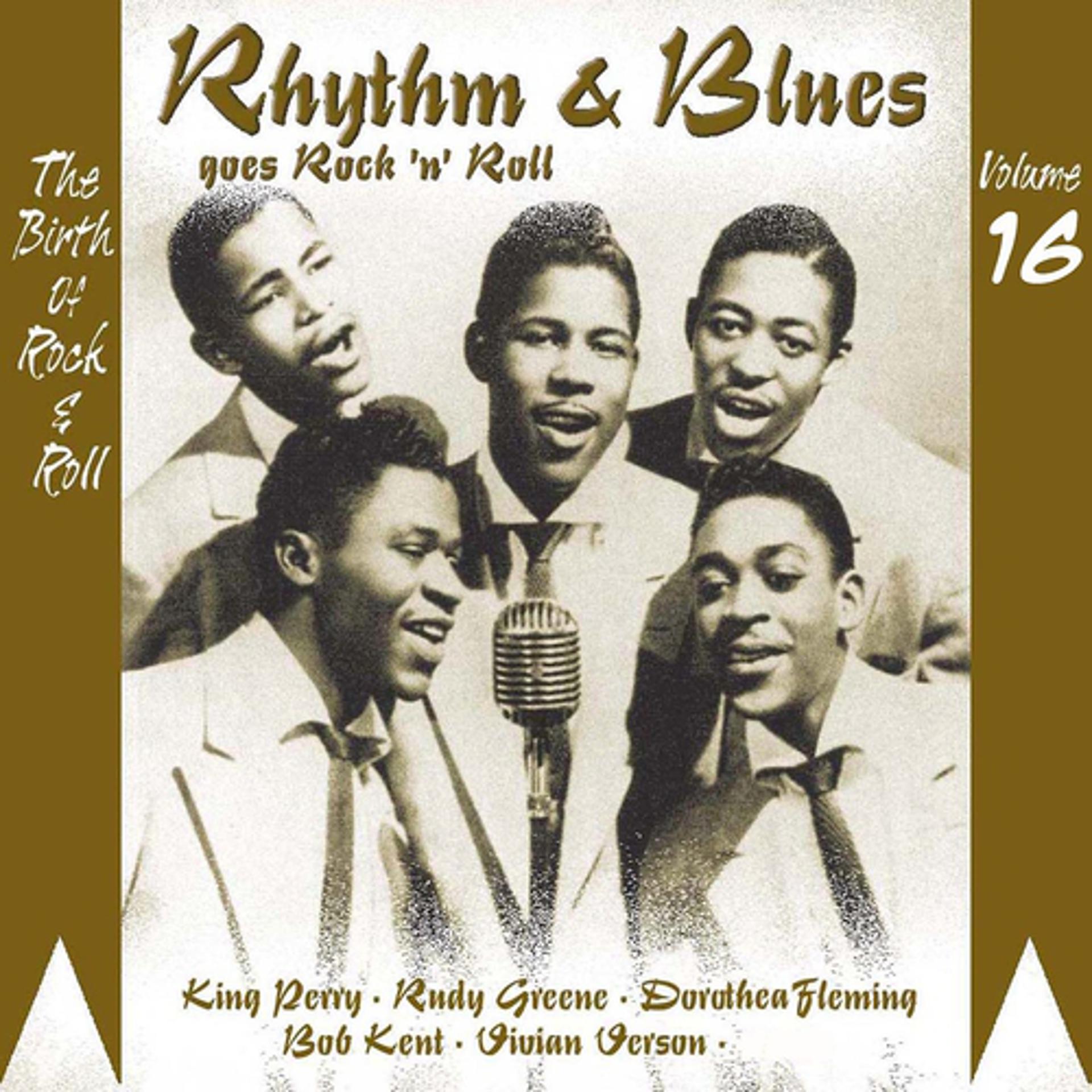 Постер альбома Rhythm & Blues Goes Rock & Roll, Vol. 16