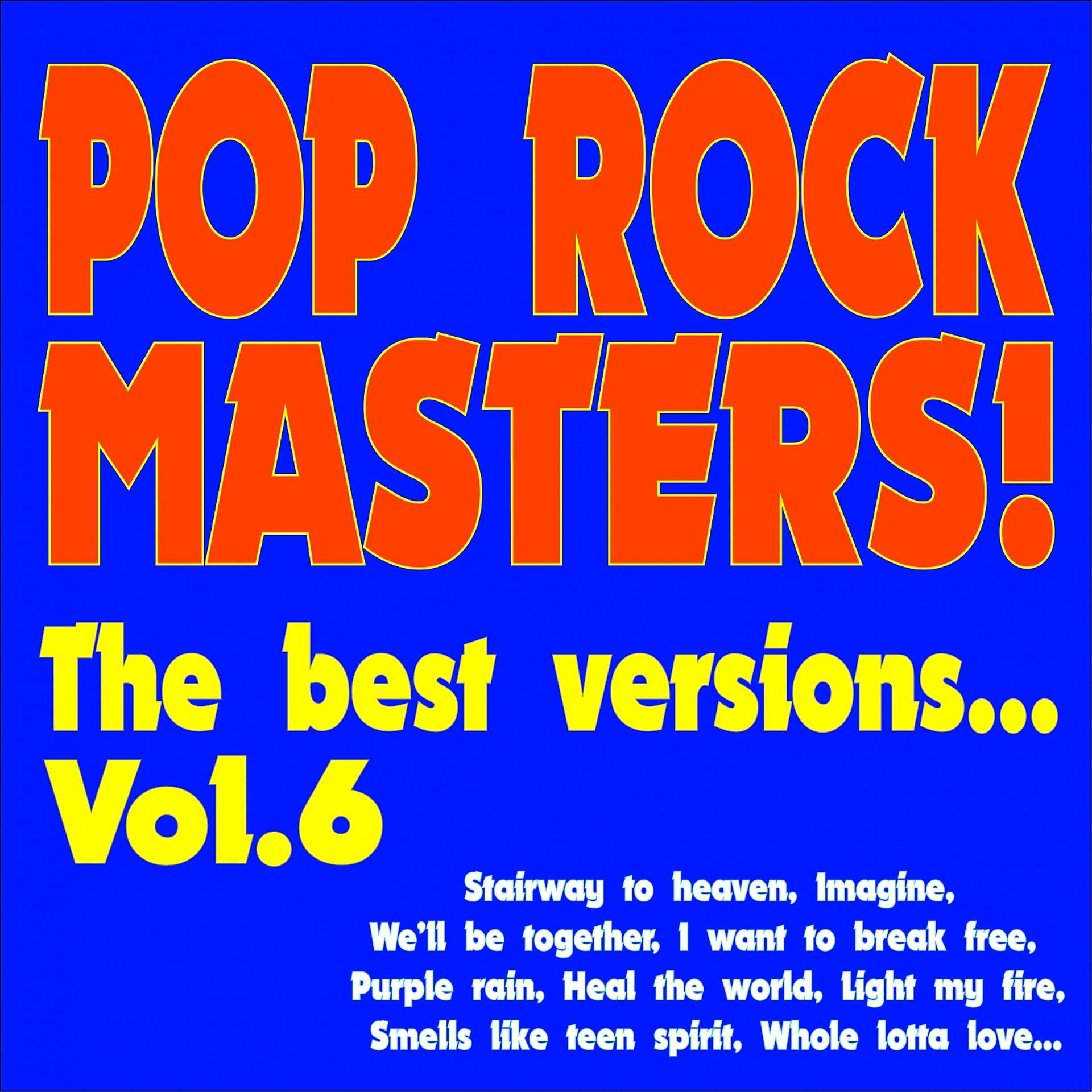Постер альбома Pop Rock Masters! the Best Versions..., Vol. 6