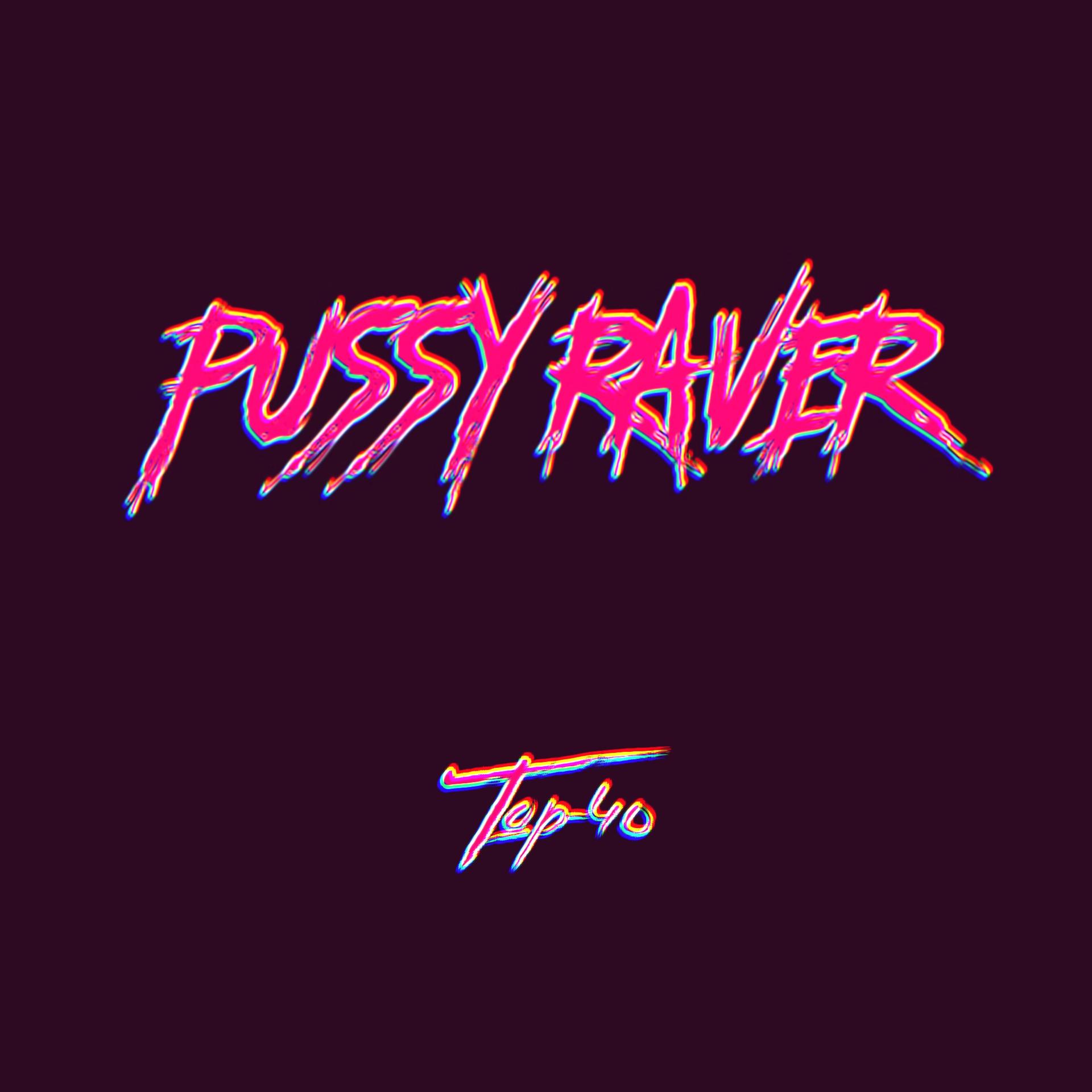 Постер альбома Pussy Raver