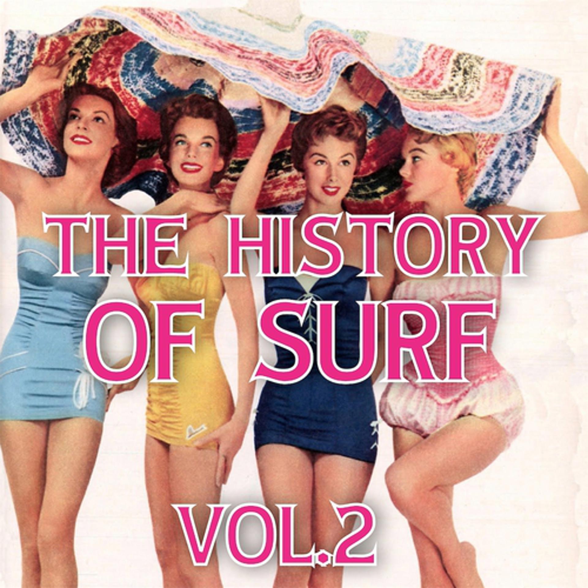Постер альбома The History Of Surf, Vol. 2
