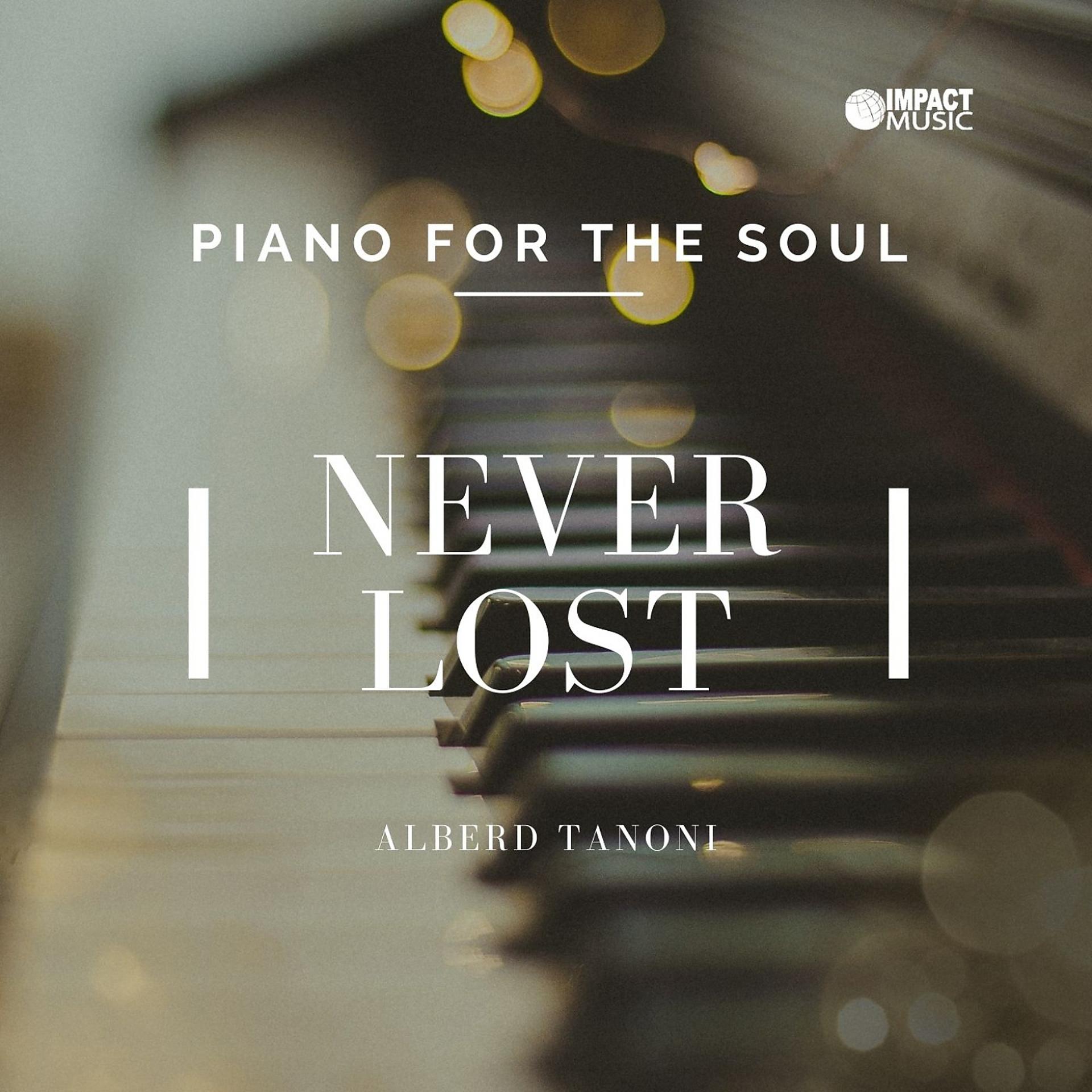 Постер альбома Never Lost - Piano For The Soul