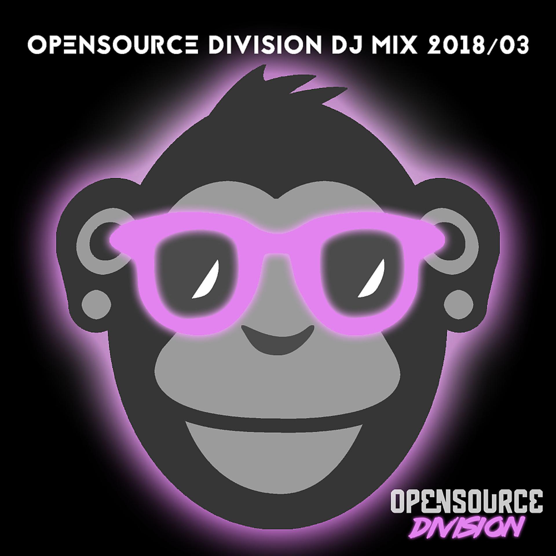 Постер альбома Opensource Division DJ Mix 2018/03