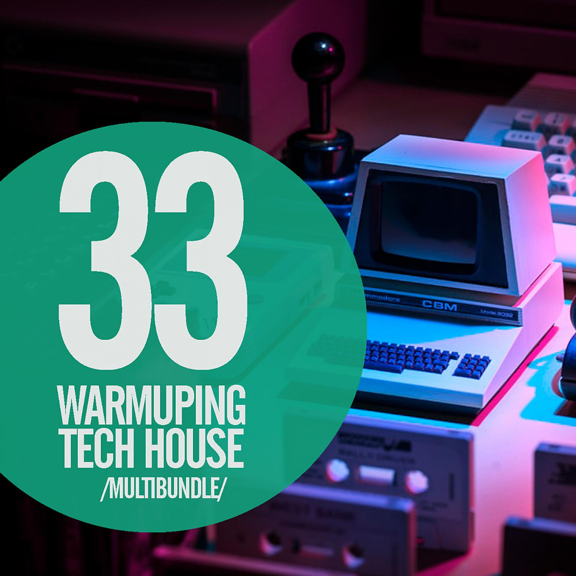 Постер альбома 33 Warmuping Tech House Multibundle