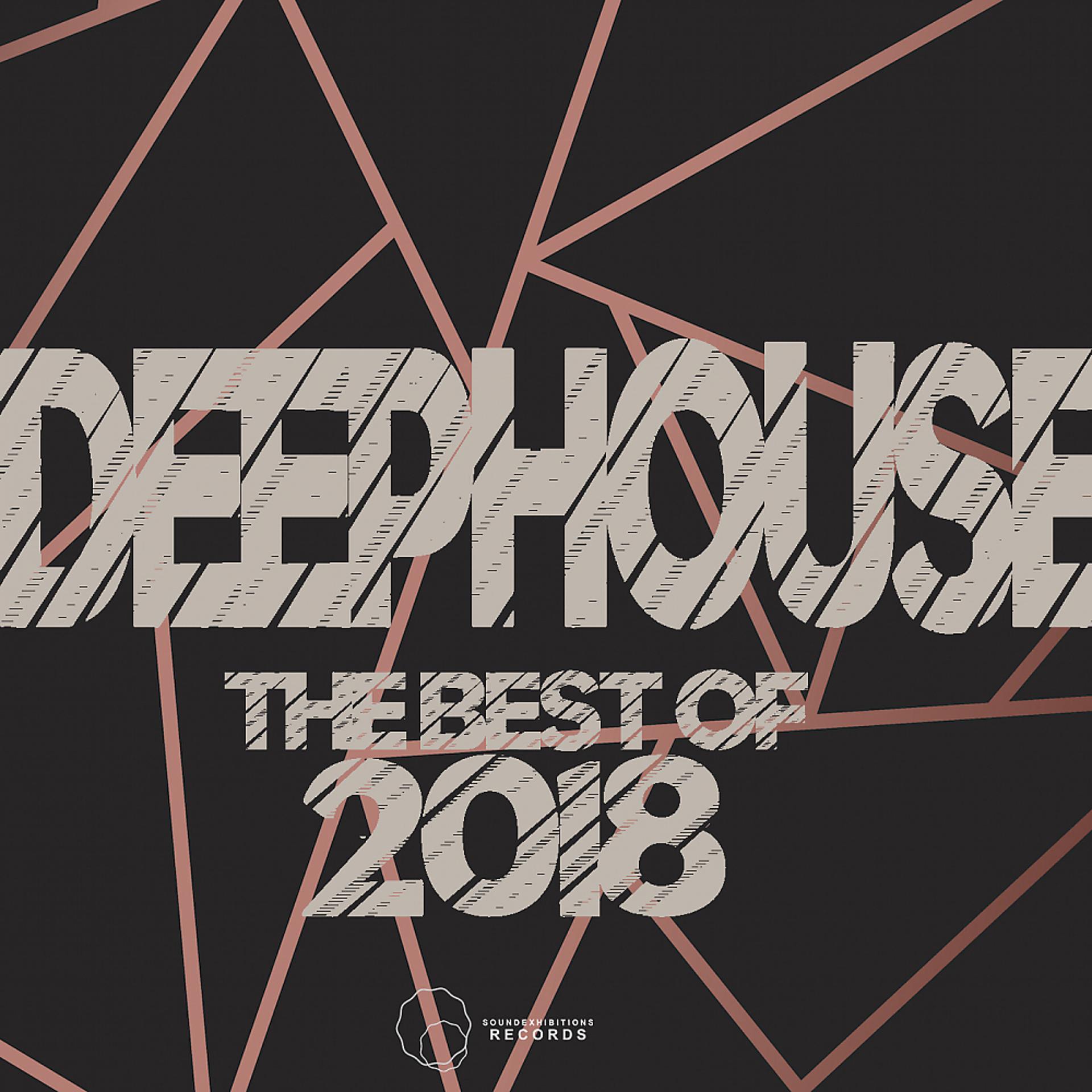 Постер альбома Deep House The Best Of 2018