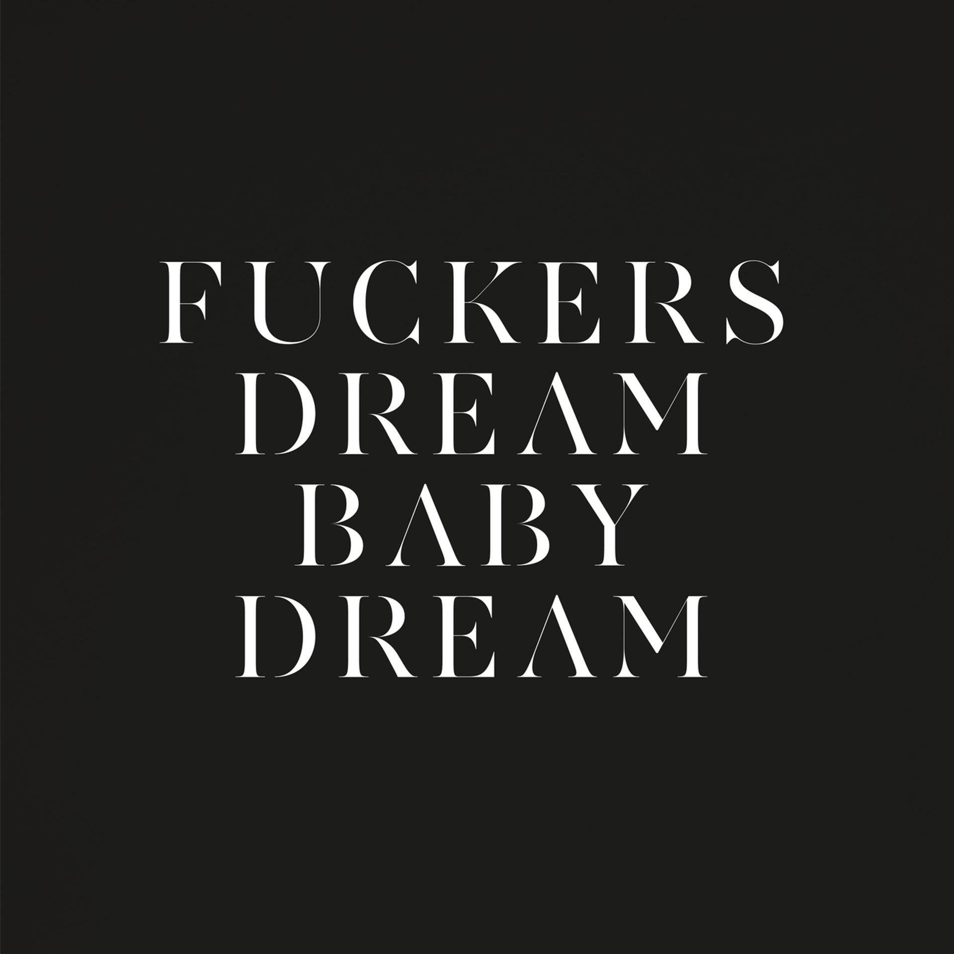 Постер альбома Fuckers/Dream Baby Dream