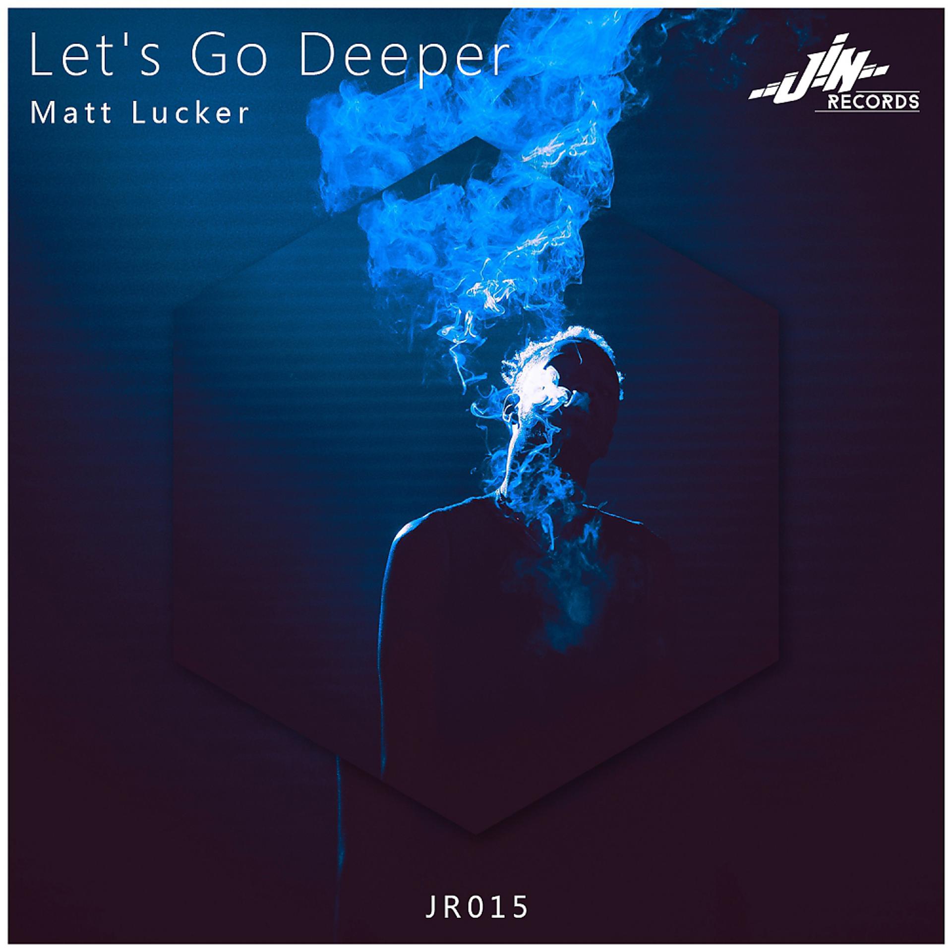 Постер альбома Let’s Go Deeper