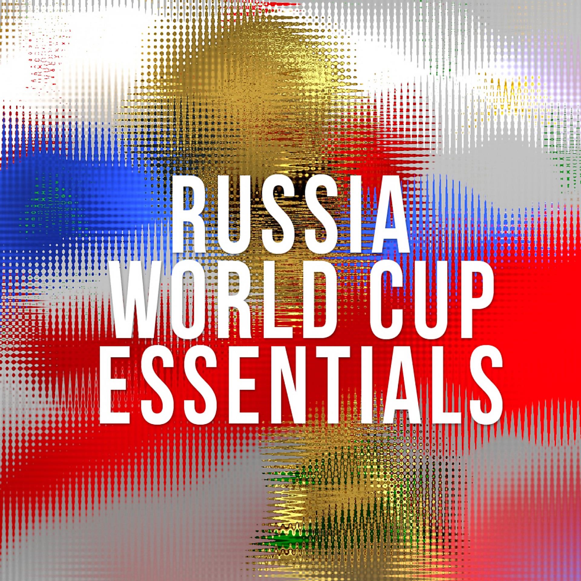 Постер альбома Russia World Cup Essentials