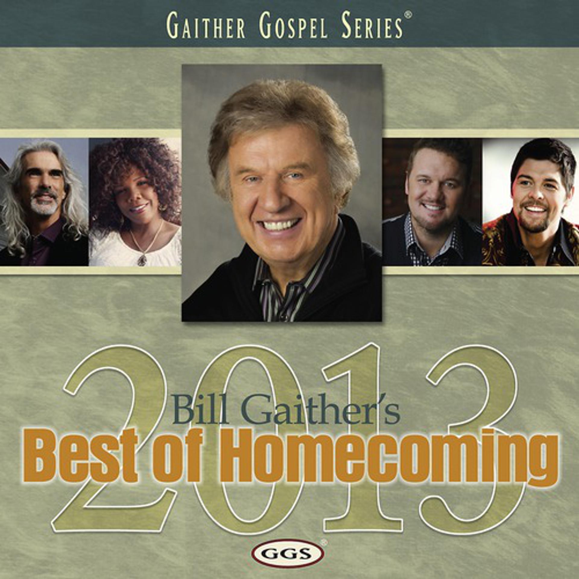 Постер альбома Bill Gaither's Best Of Homecoming 2013