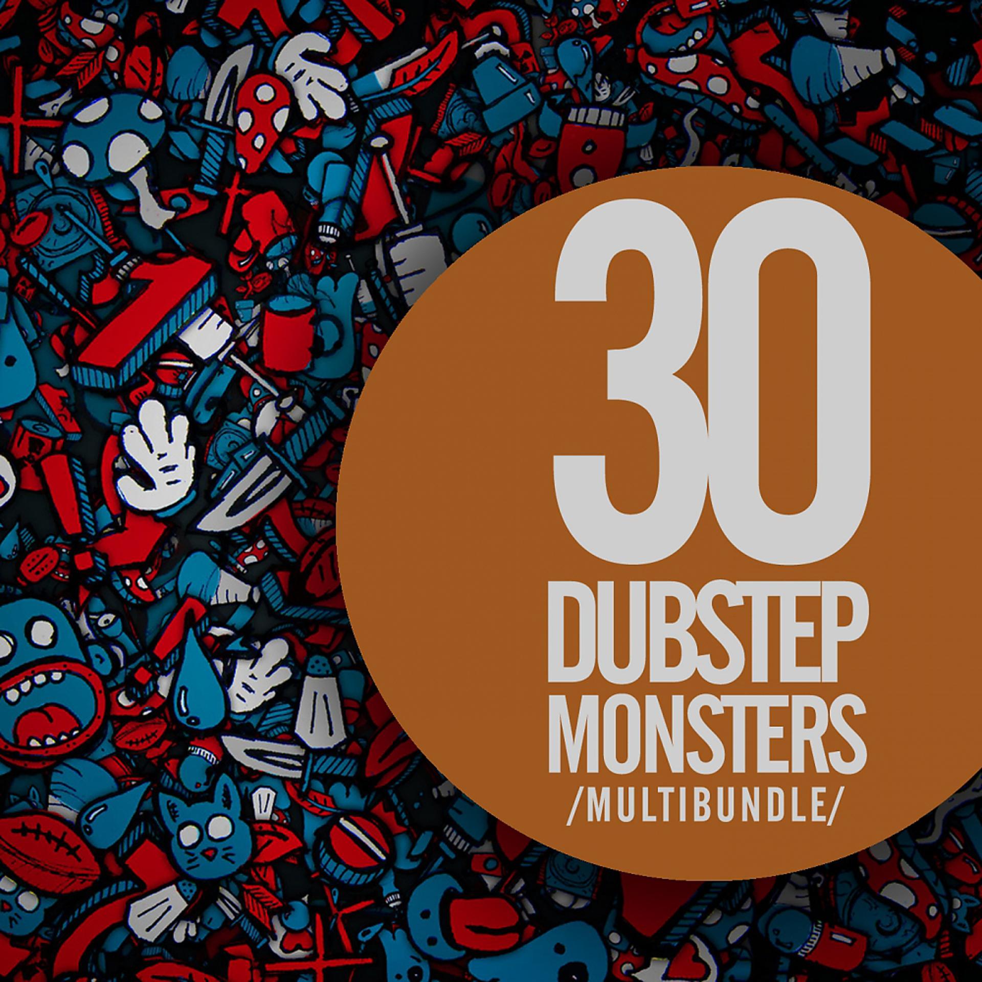 Постер альбома 30 Dubstep Monsters Multibundle