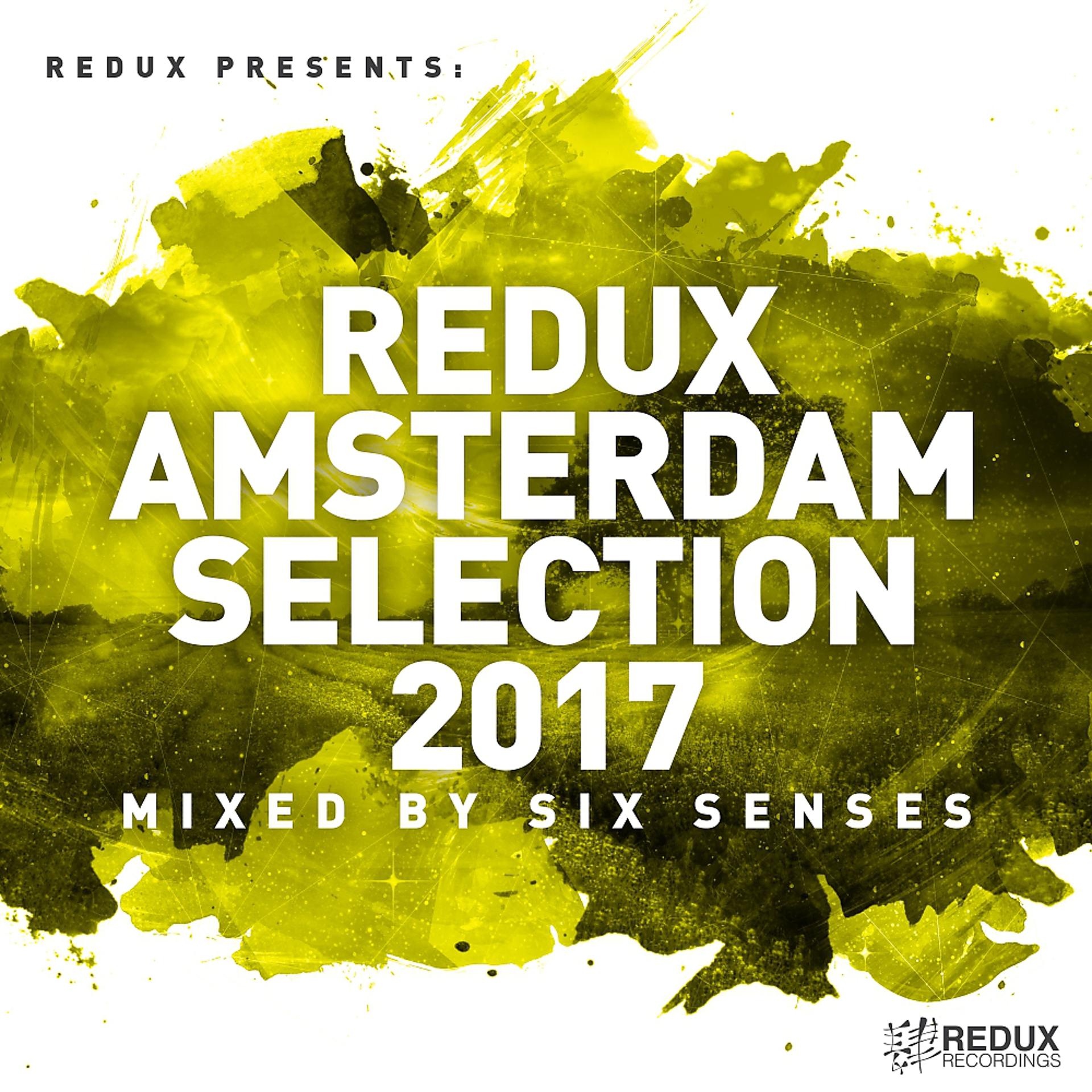 Постер альбома Redux Amsterdam Selection 2017: Mixed by Six Senses