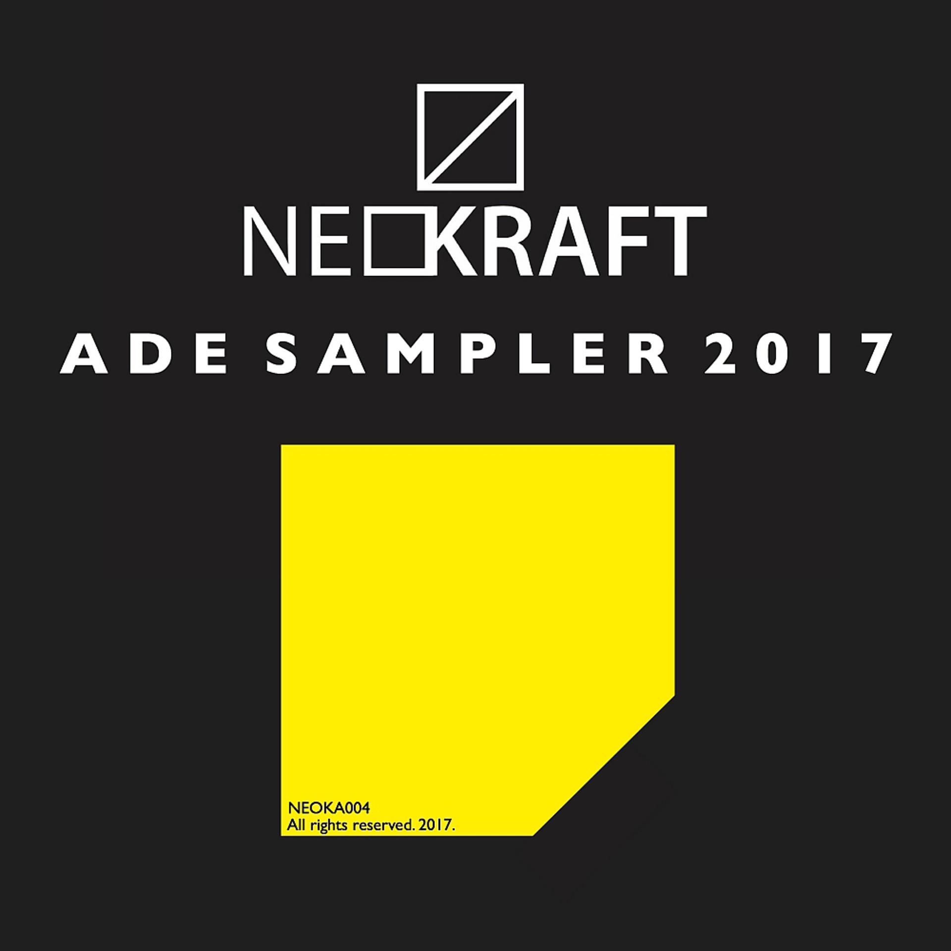 Постер альбома Neokraft ADE Sampler 2017
