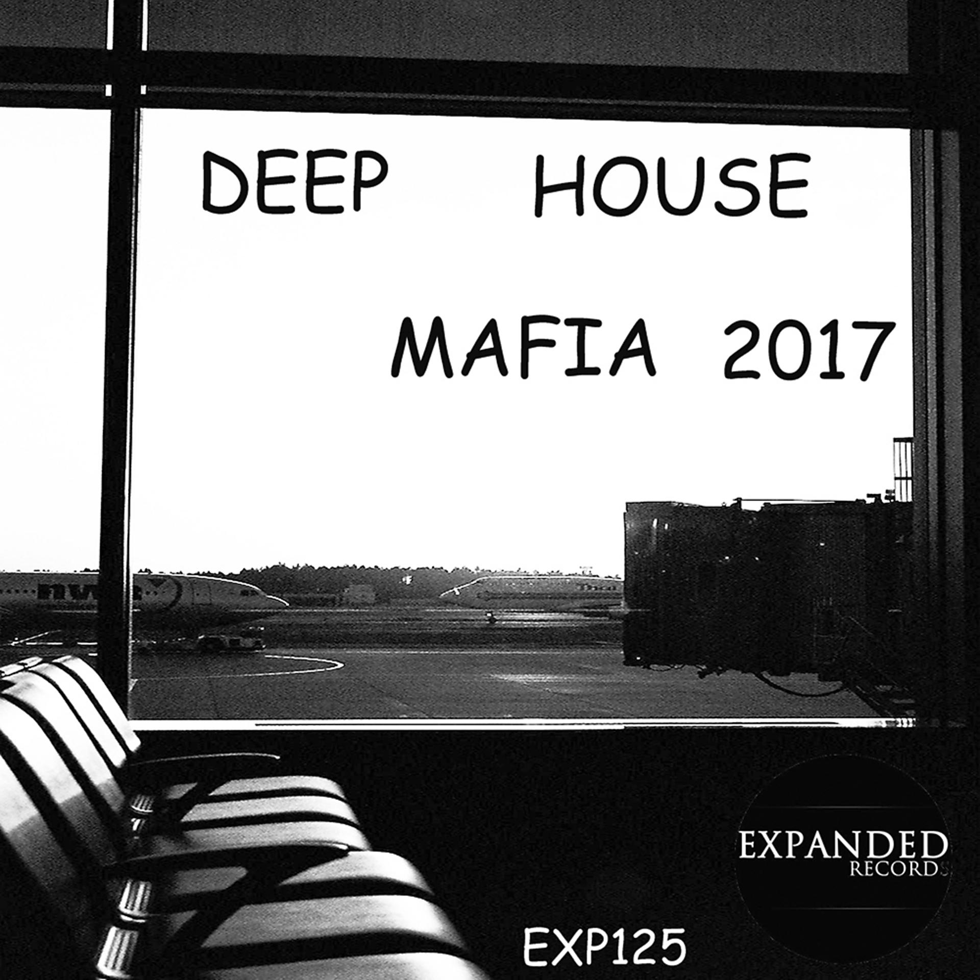 Постер альбома Deep House Mafia 2017