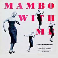 Постер альбома Mambo With Me! The Lure Of That Cha-Cha-Cha!