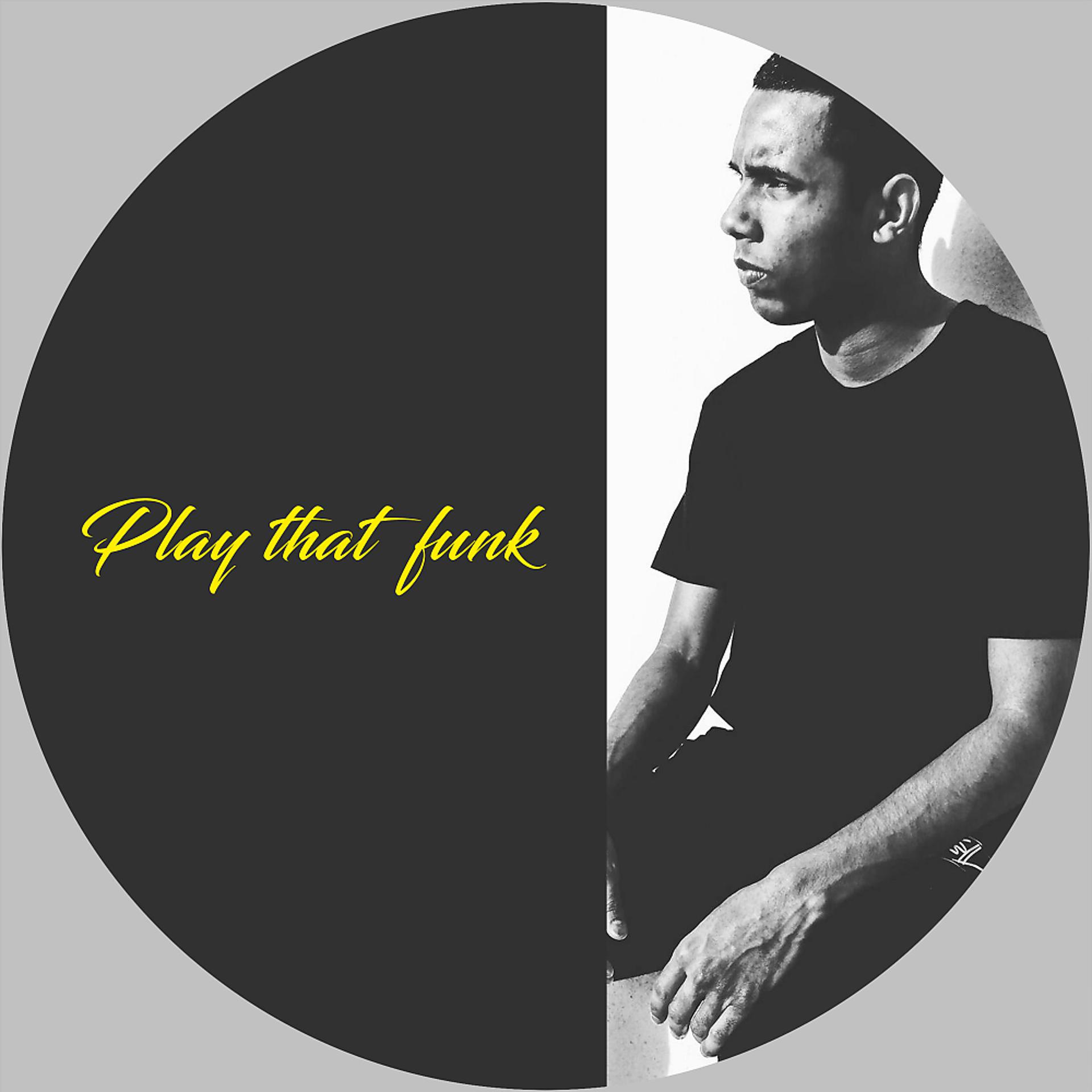 Постер альбома Play That Funk