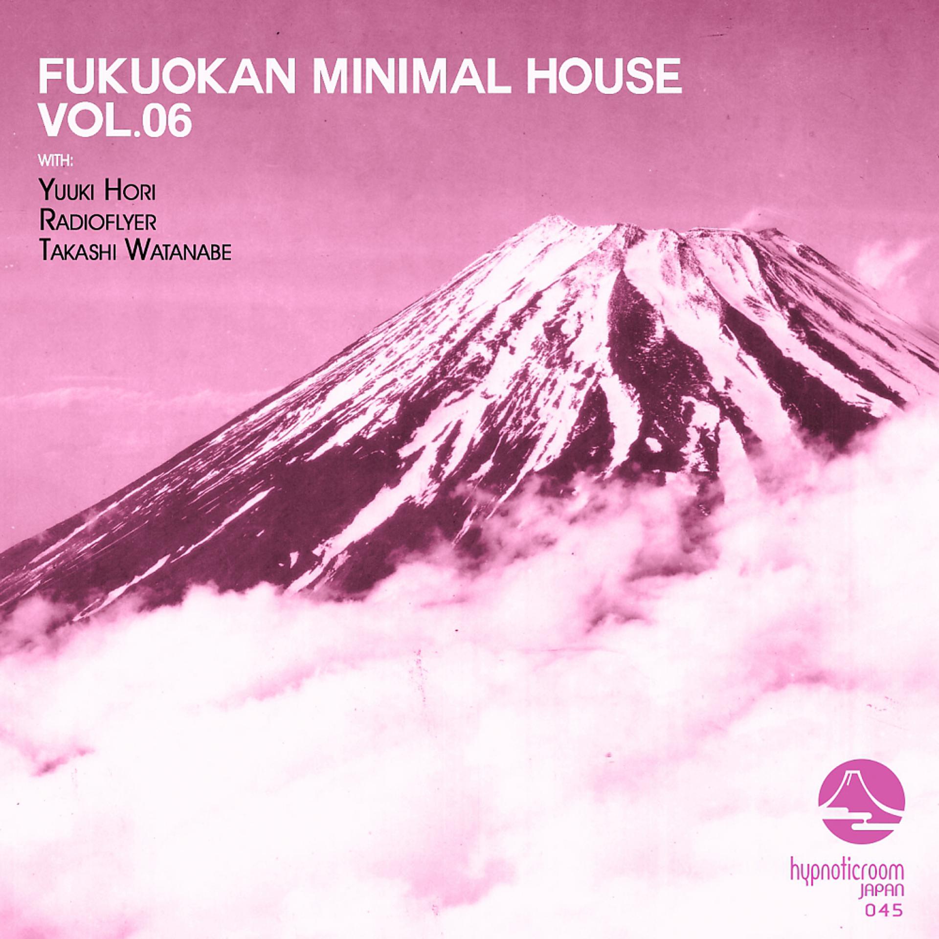 Постер альбома Fukuokan Minimal House, Vol. 6