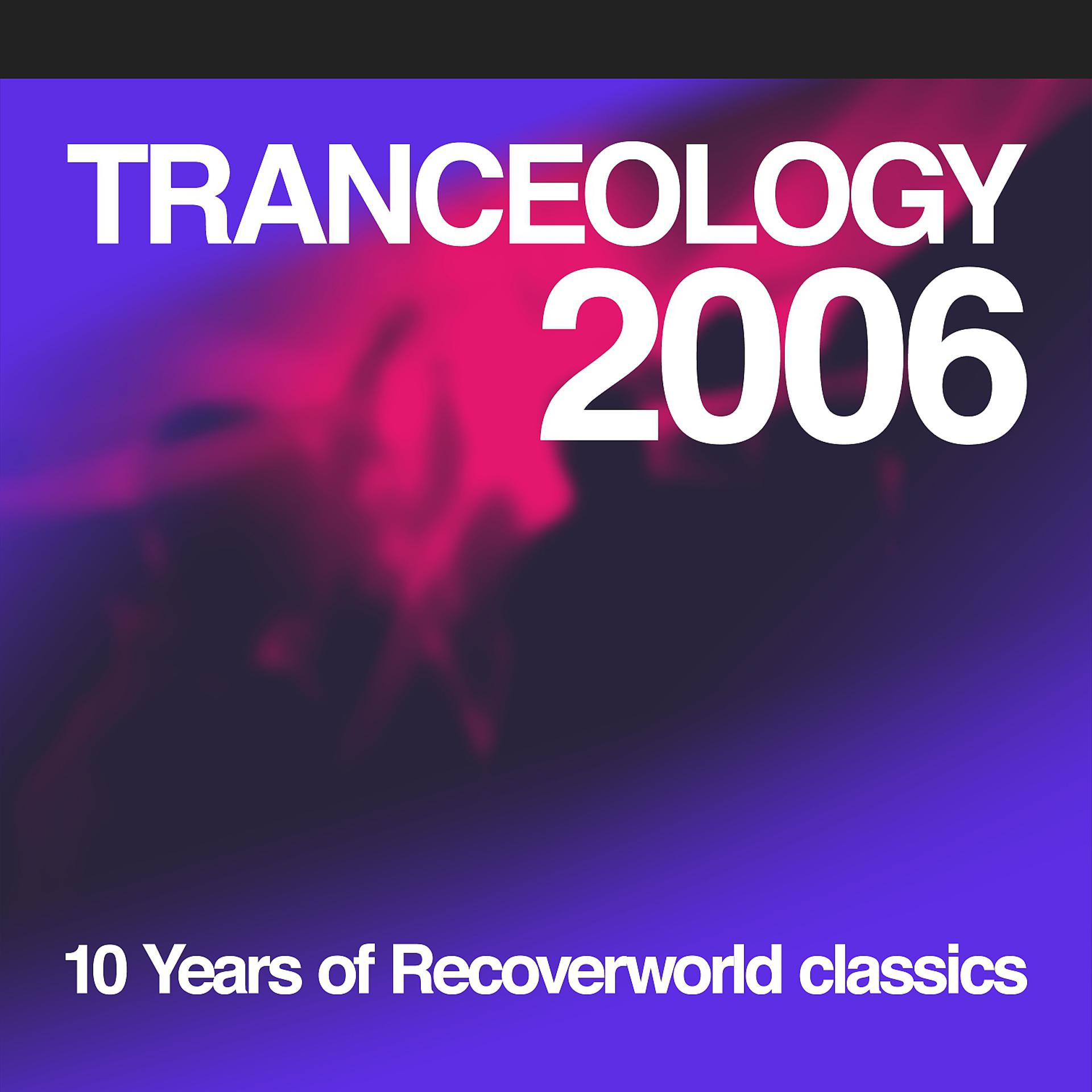 Постер альбома Tranceology 2006 - 10 Years of Recoverworld