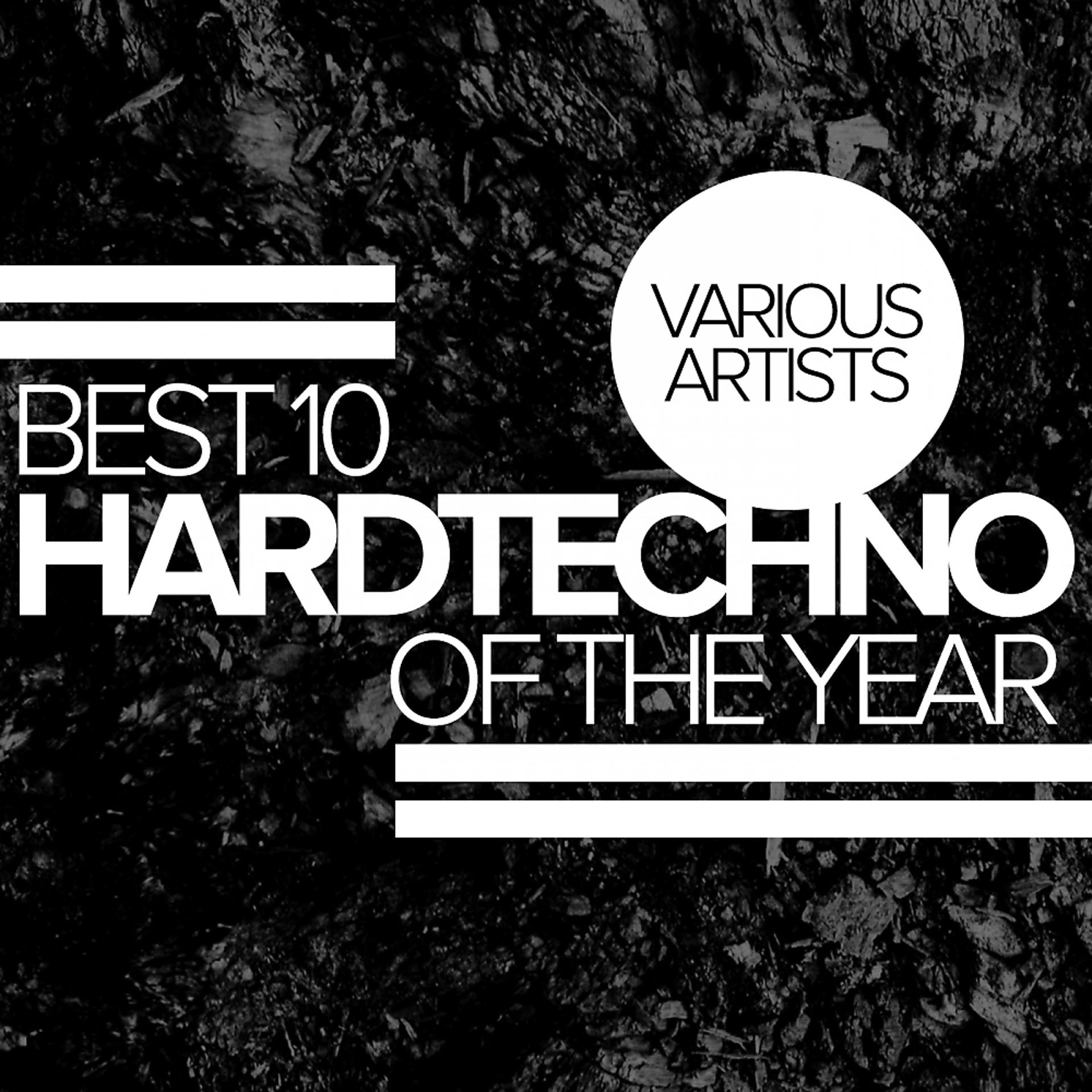 Постер альбома Best 10 Hardtechno Of The Year