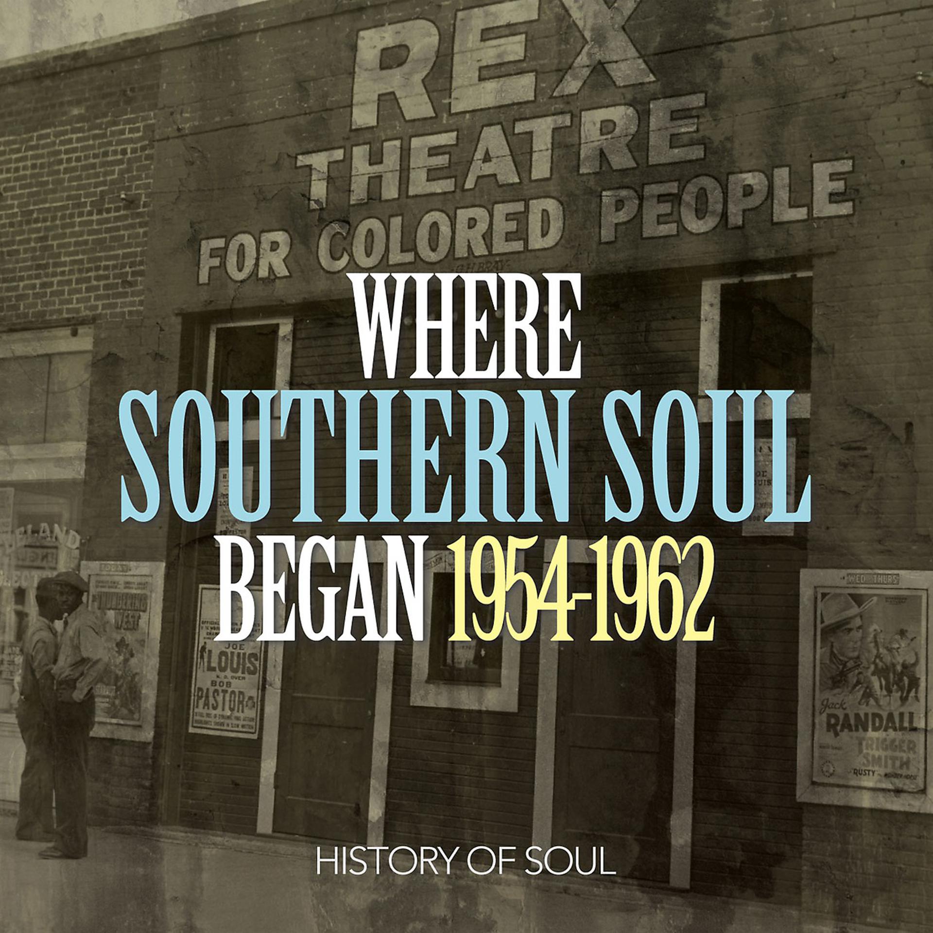Постер альбома Where Southern Soul Began 1954-1962
