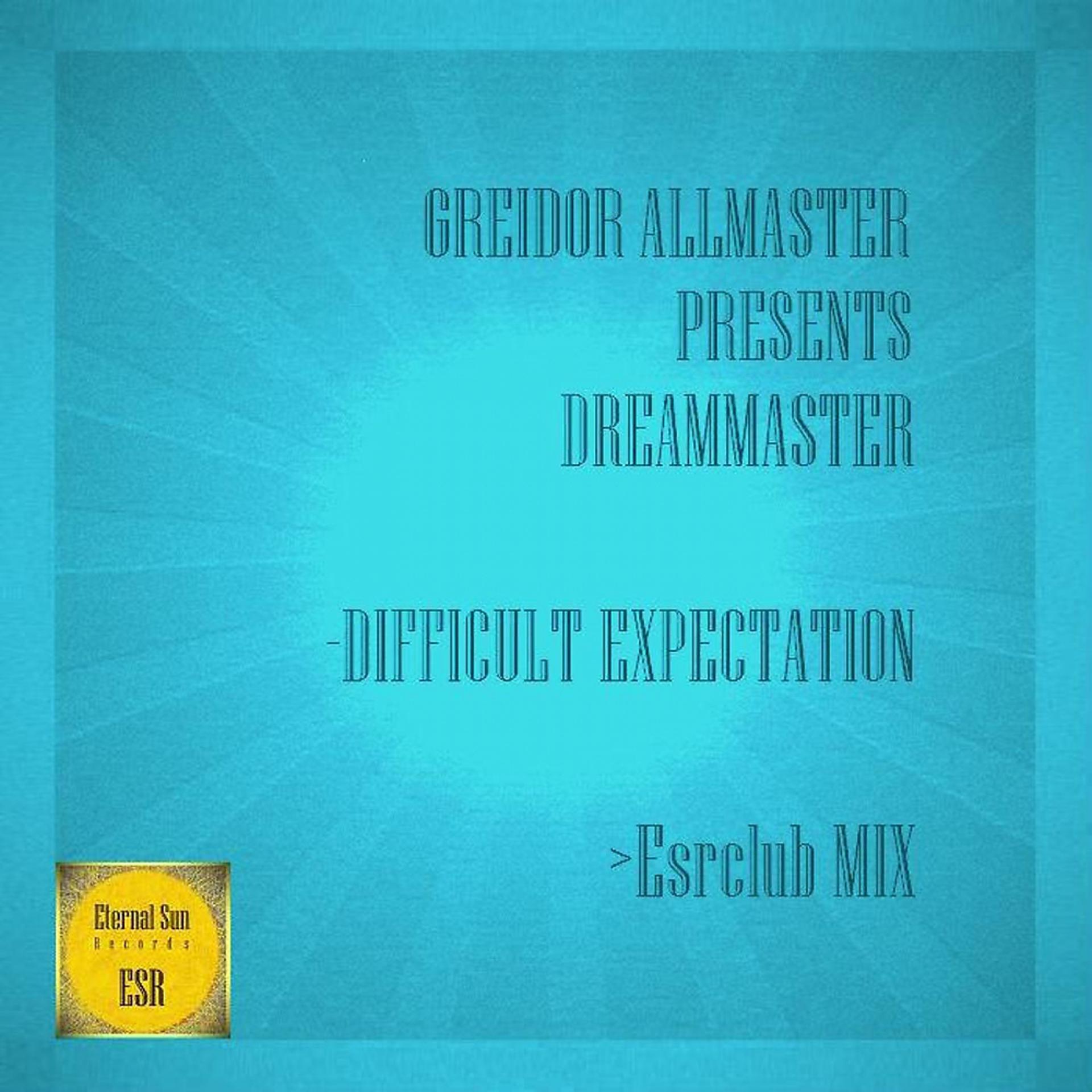 Постер альбома Difficult Expectation (Esrclub Mix)