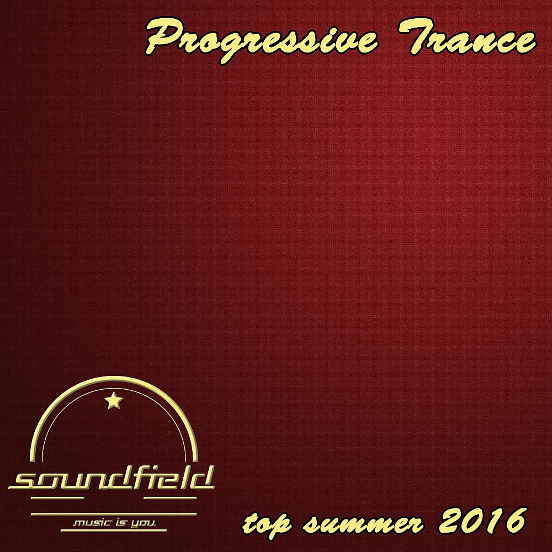 Постер альбома Progressive Trance Top Summer 2016