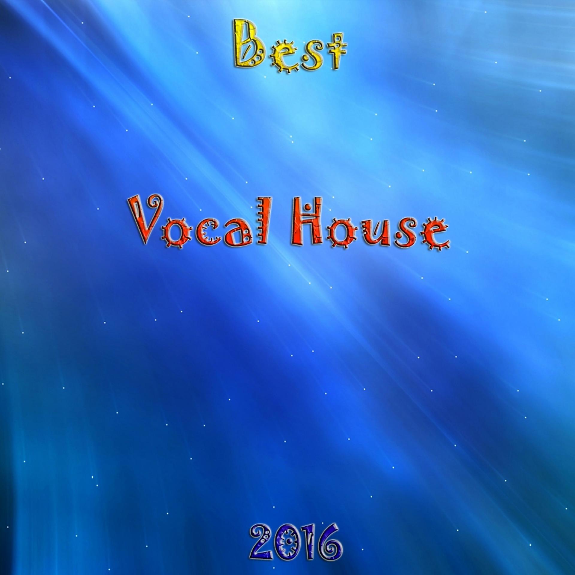 Постер альбома Best Vocal House 2016