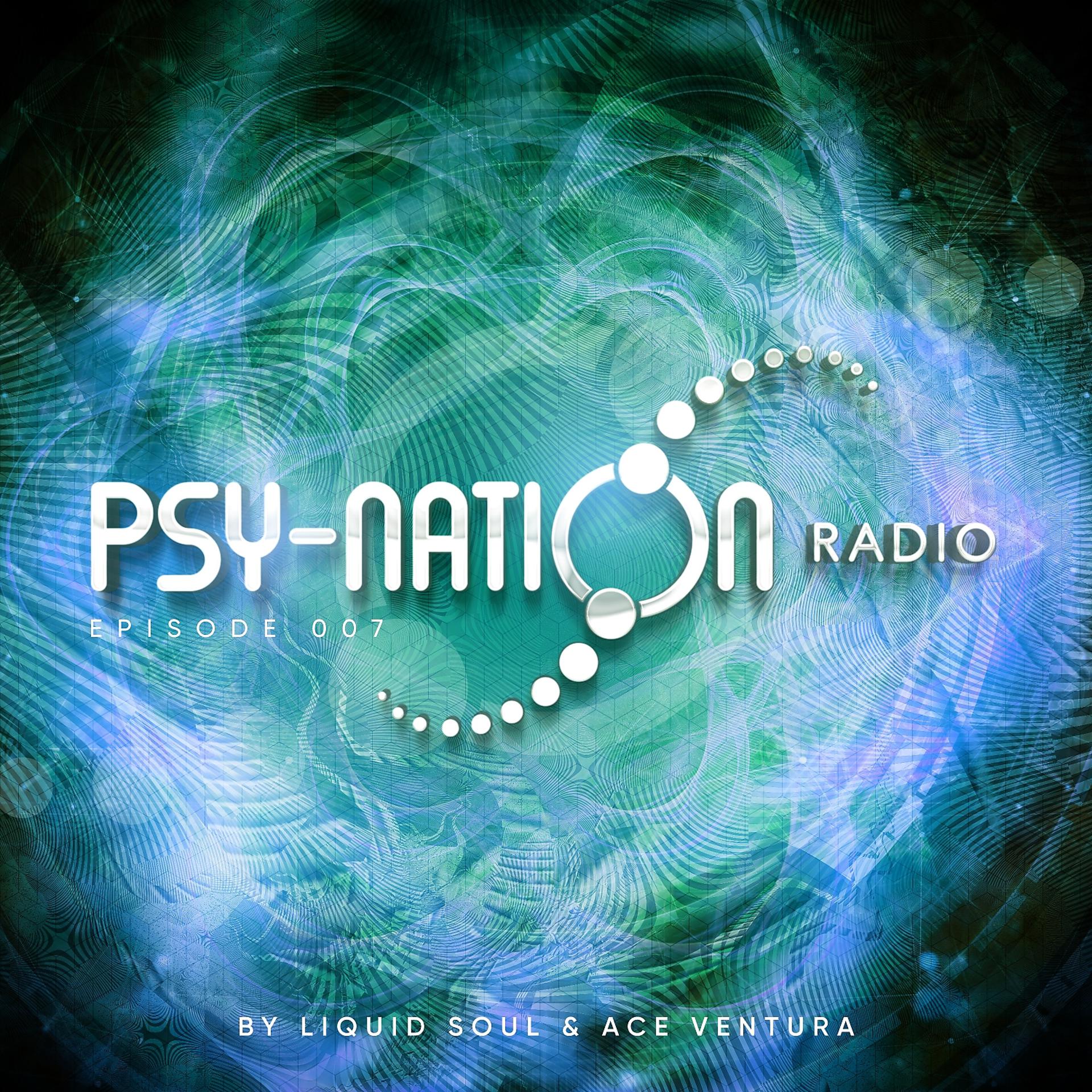 Постер альбома Psy-Nation Radio - Episode 007