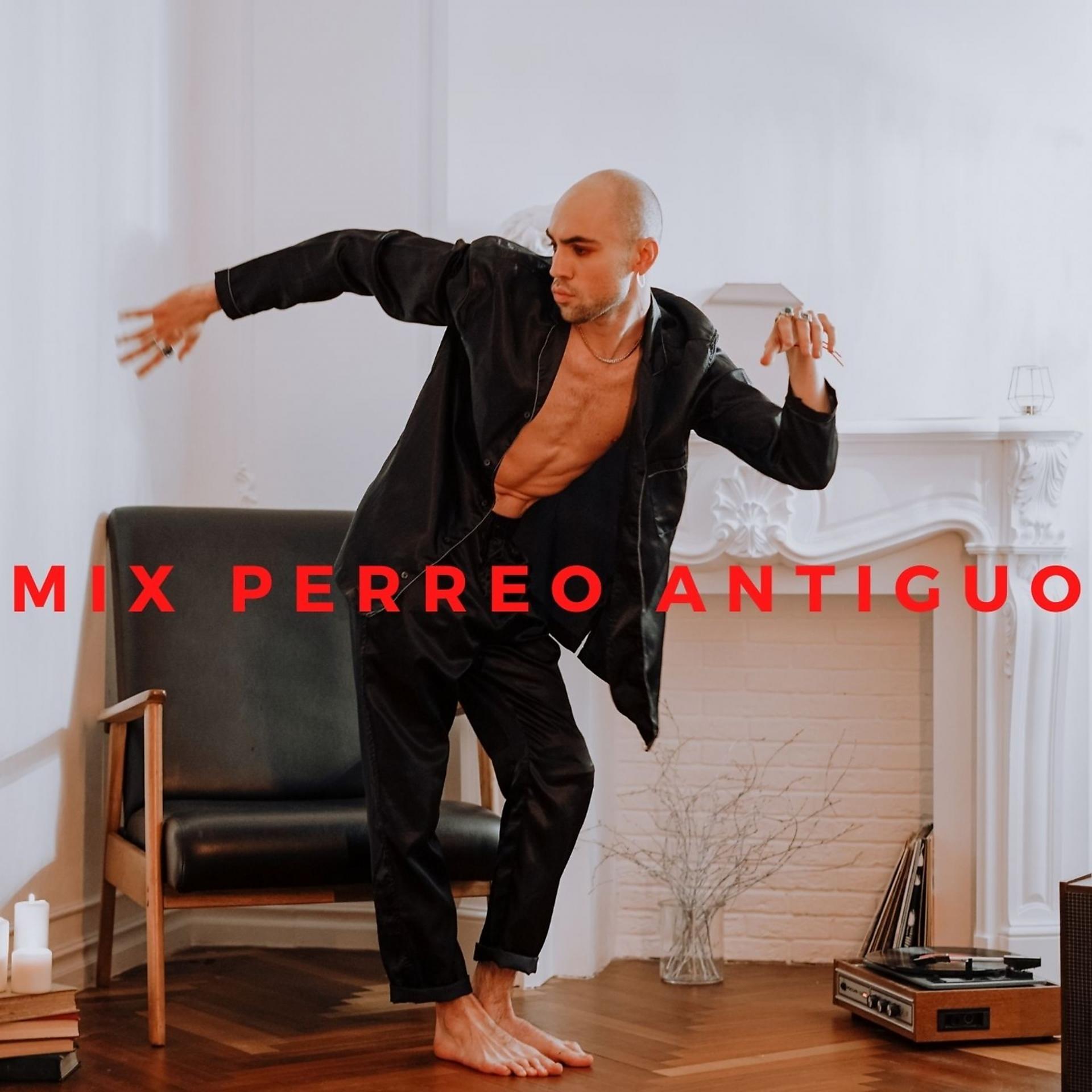 Постер альбома Mix Perreo Antiguo