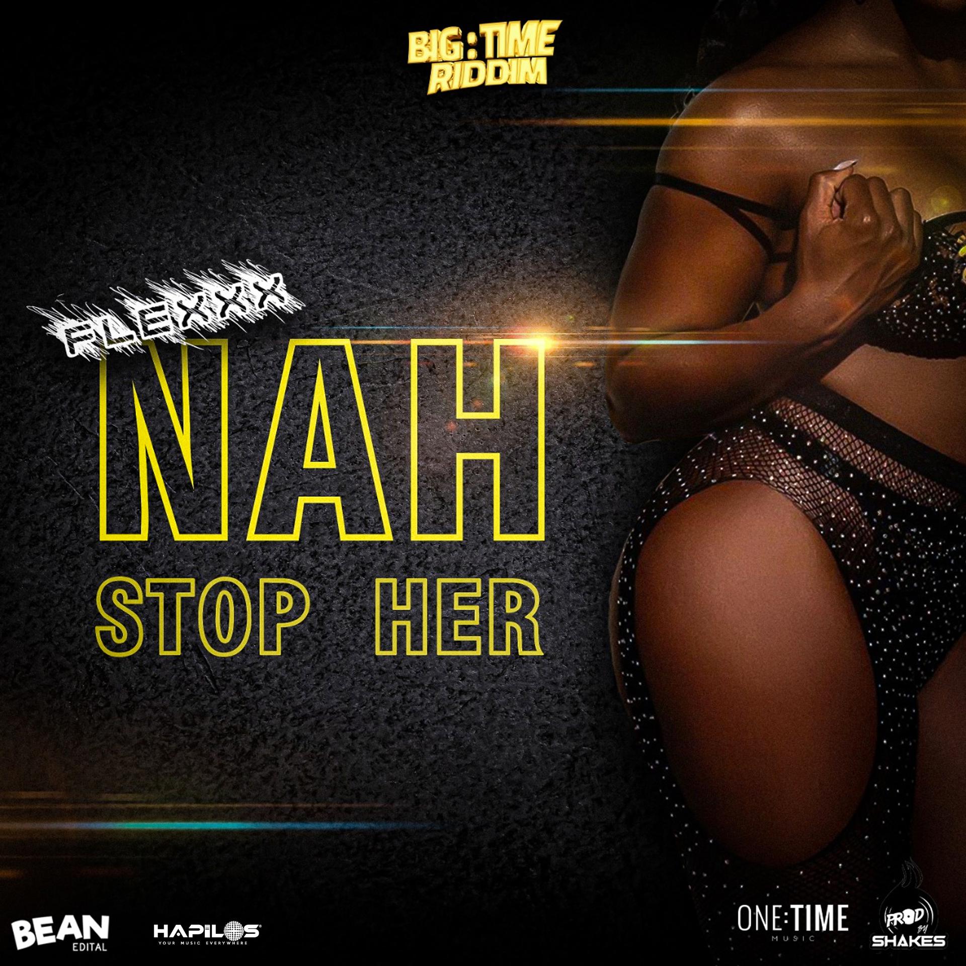 Постер альбома Nah Stop Her