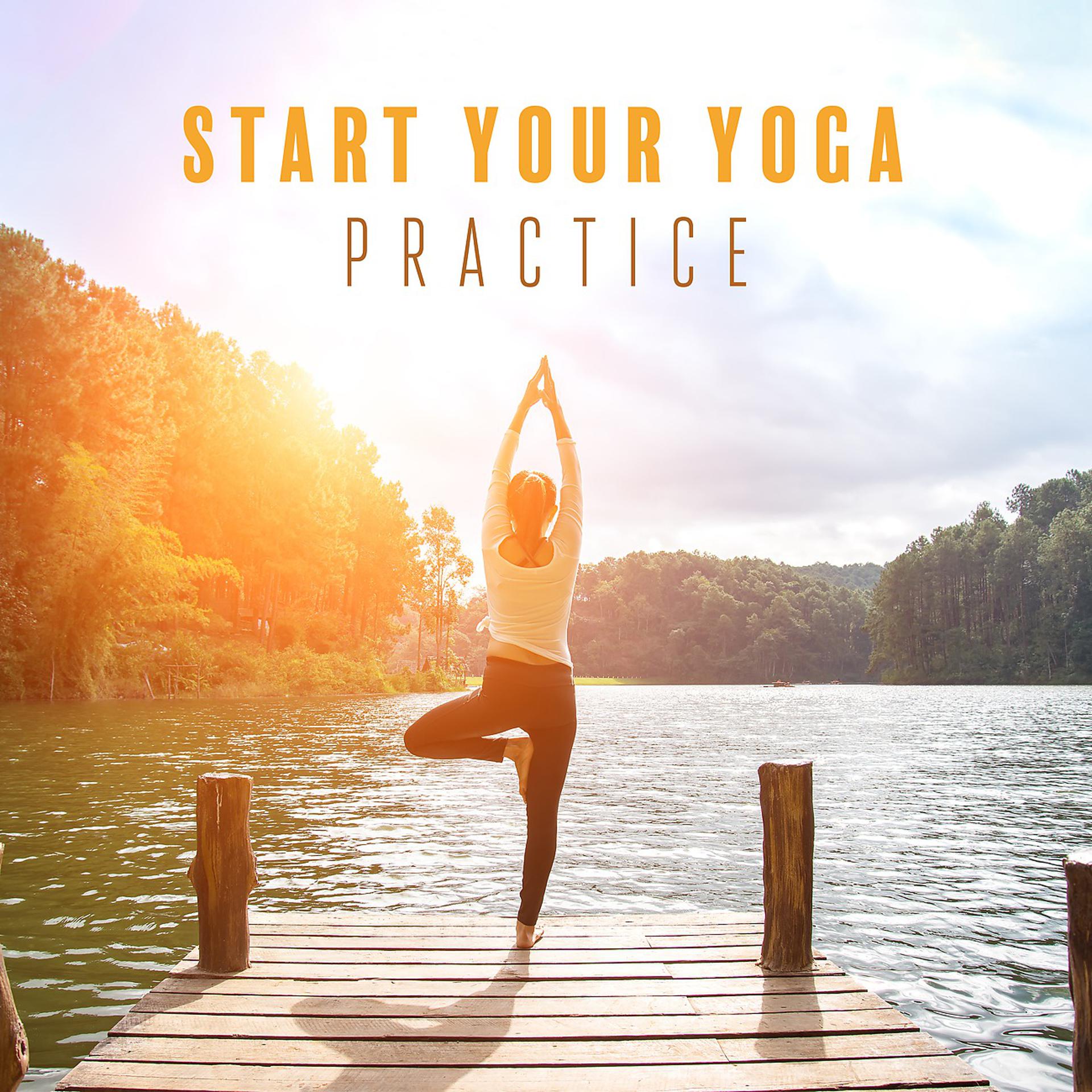 Постер альбома Start Your Yoga Practice