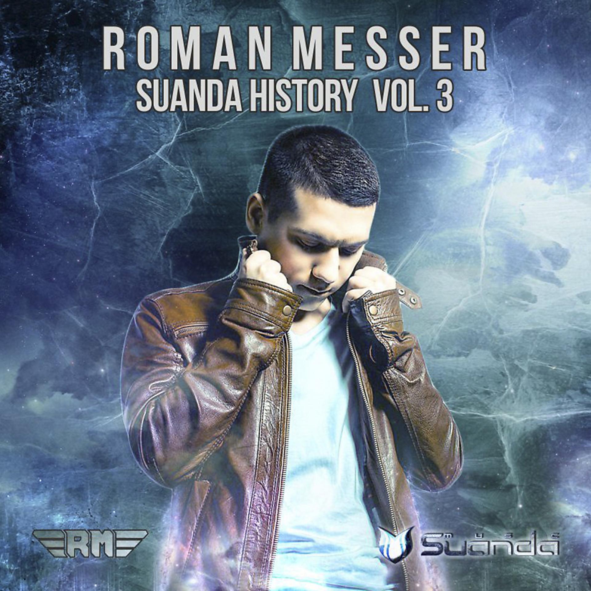 Постер альбома Suanda History, Vol. 3: Mixed By Roman Messer