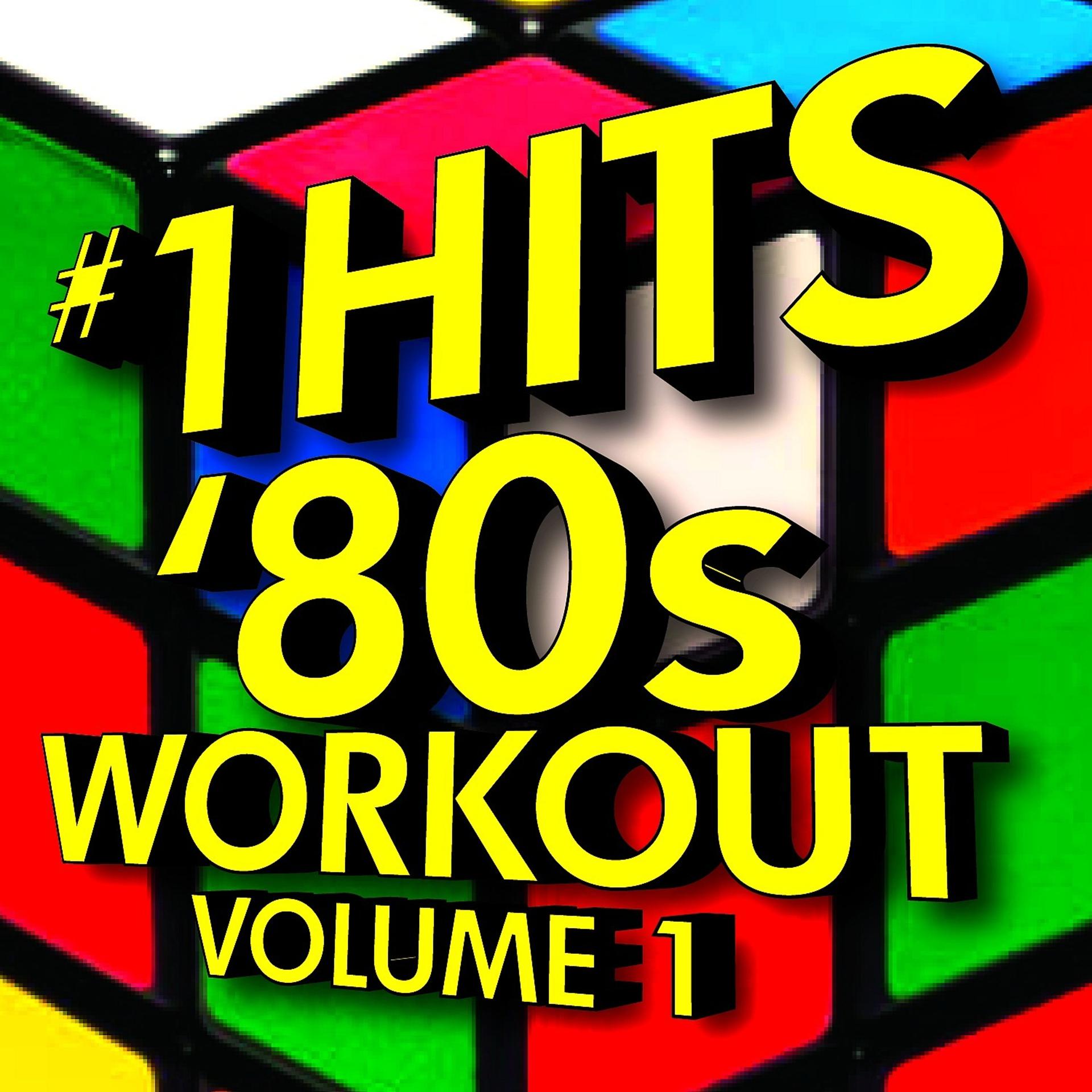 Постер альбома #1 Hits '80s Workout - Volume 1