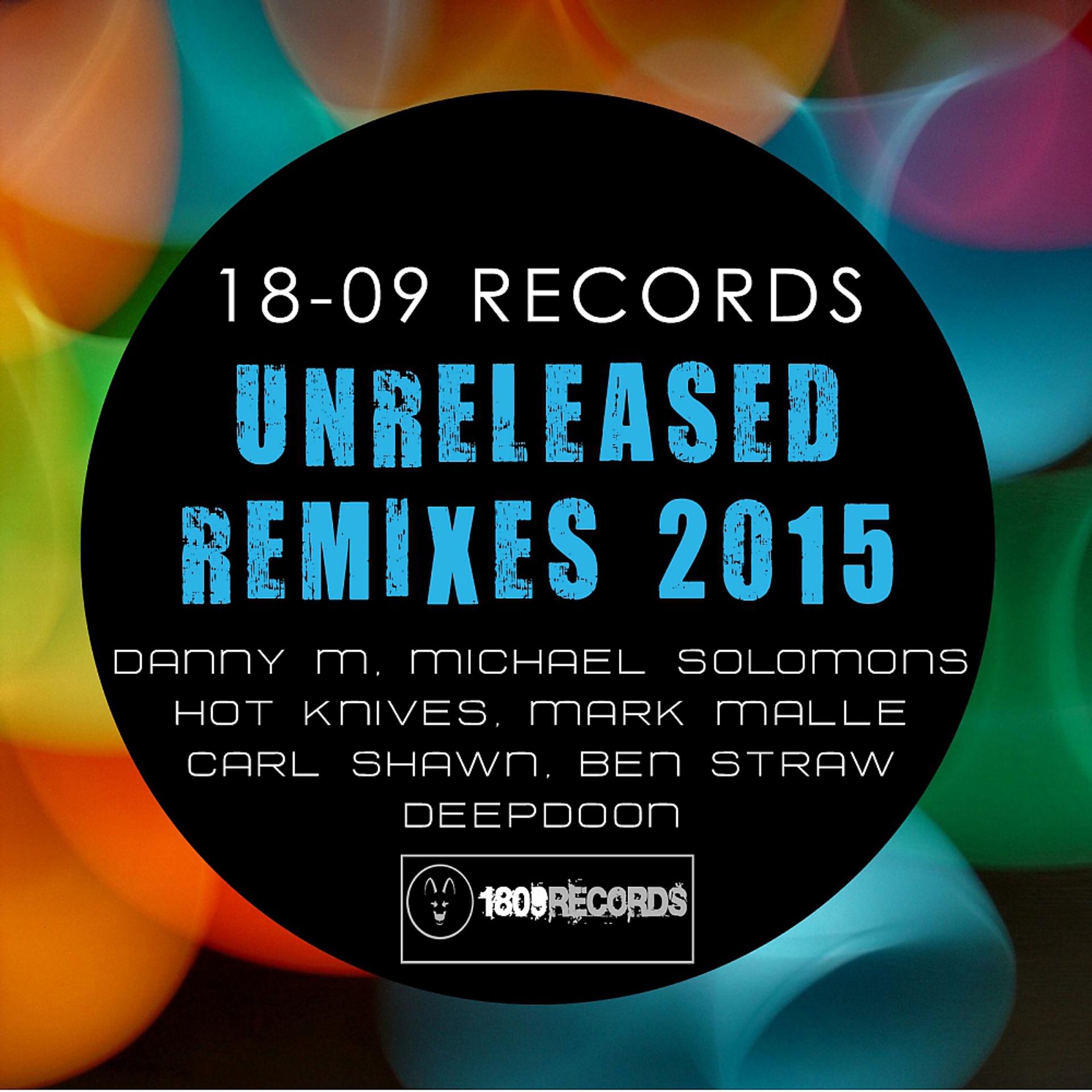 Постер альбома Unreleased Remixes 2015