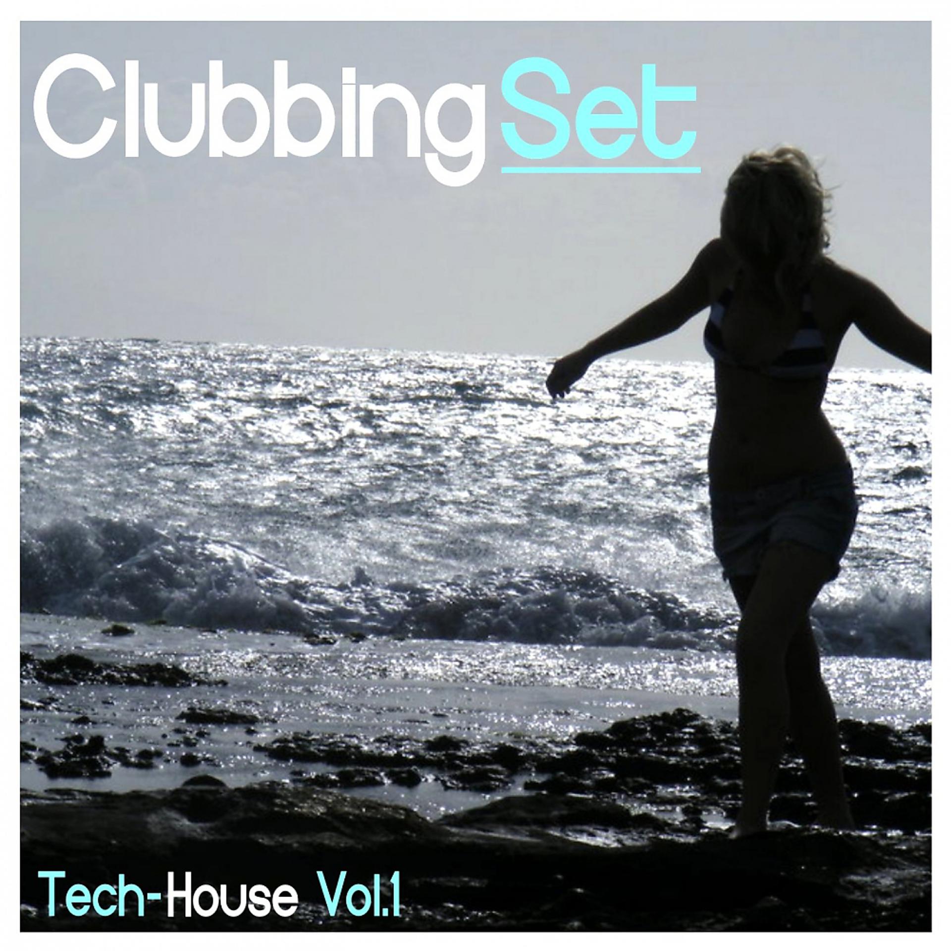 Постер альбома Clubbing Set: Tech House, Vol. 1