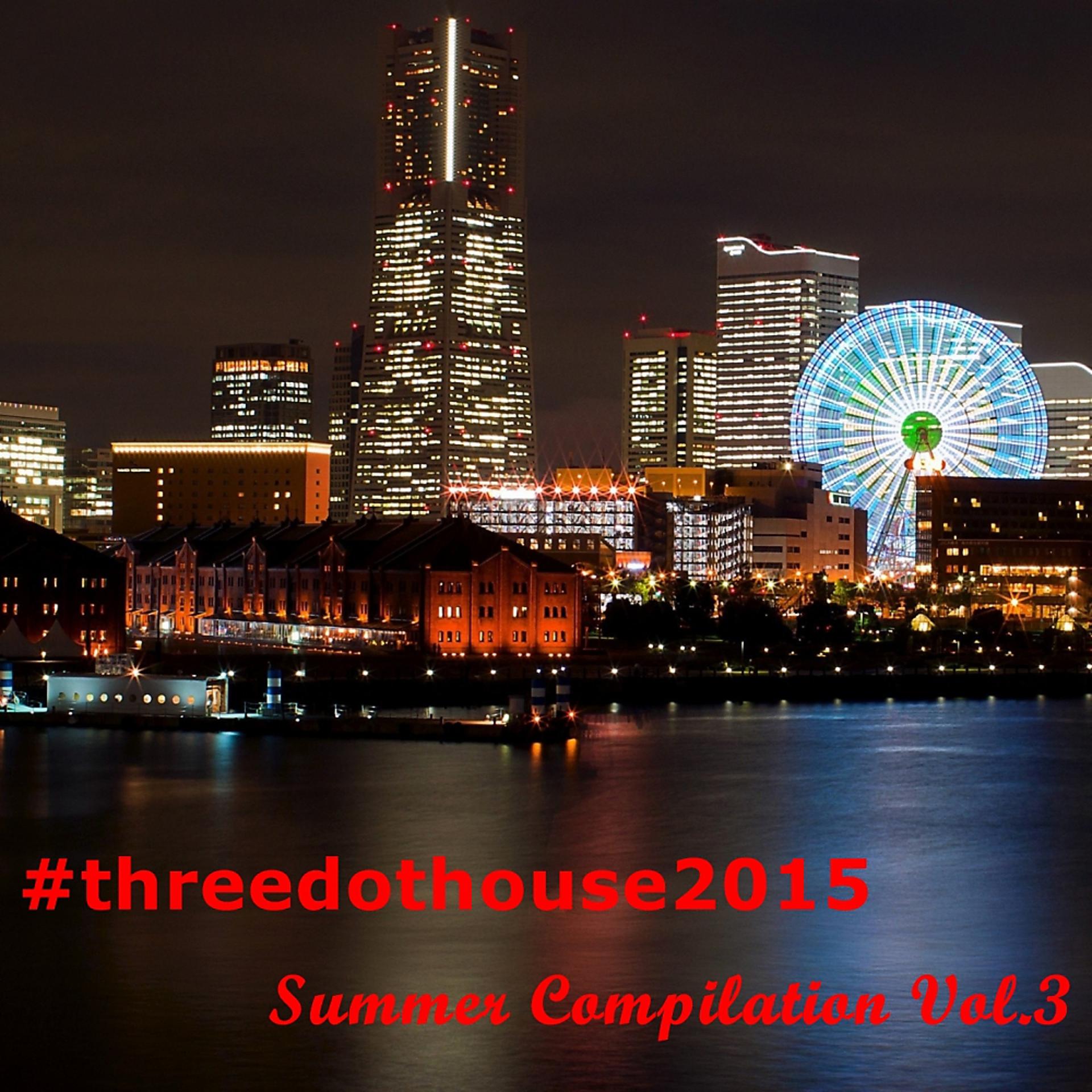 Постер альбома #threedothouse: Summer Compilation, Vol. 3