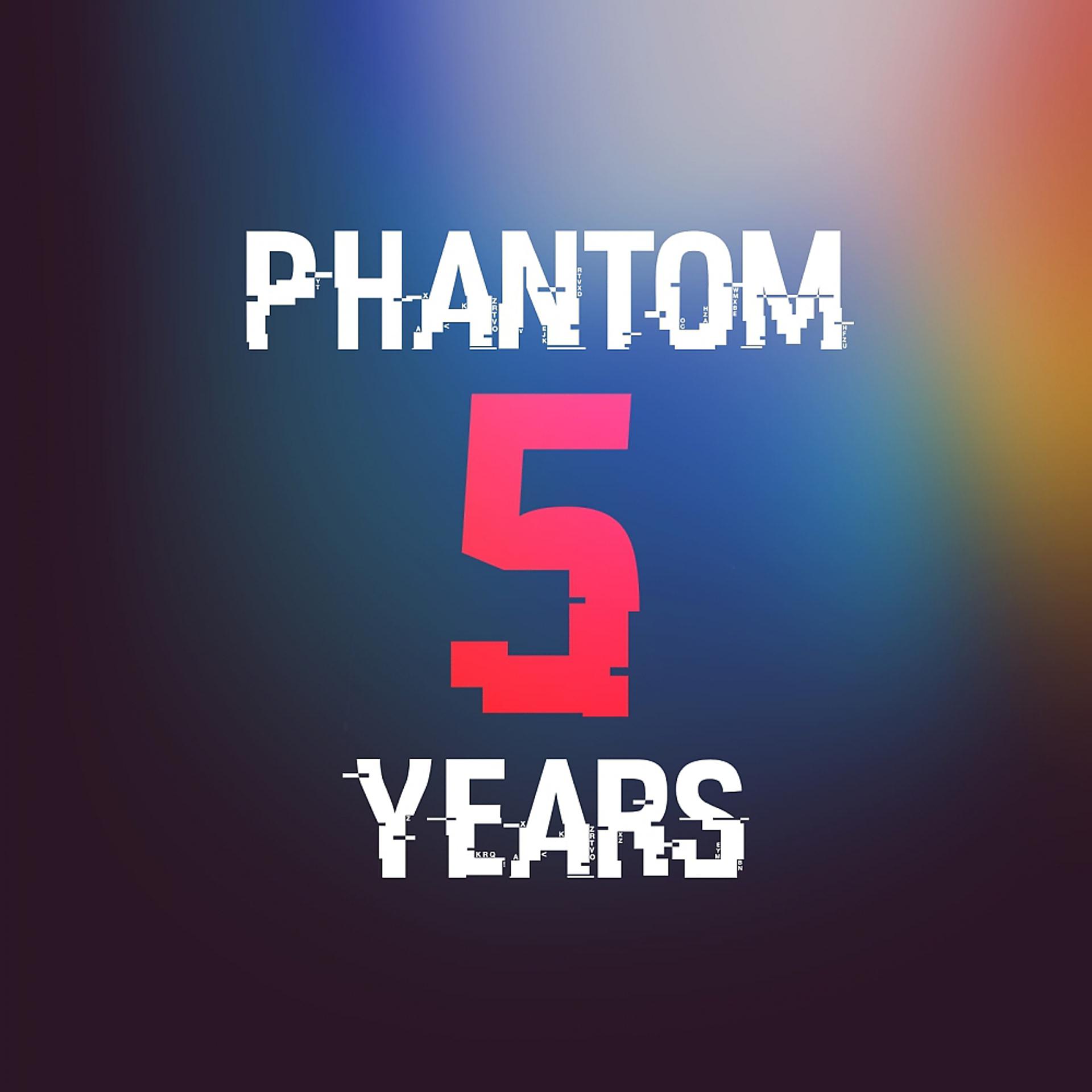 Постер альбома Phantom 5 Years