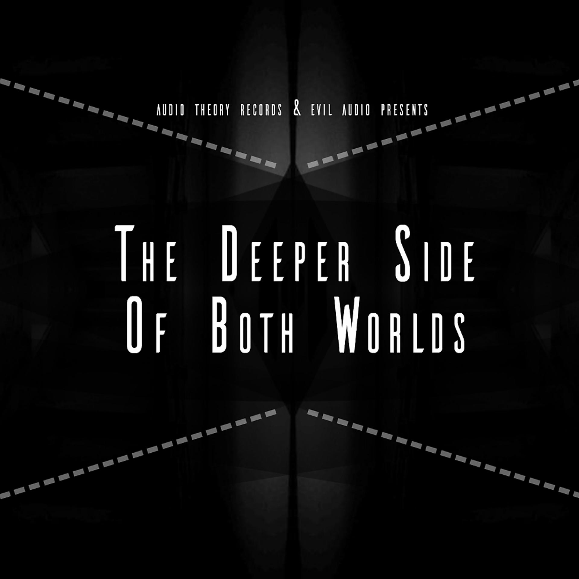 Постер альбома The Deeper Side Of Both Worlds