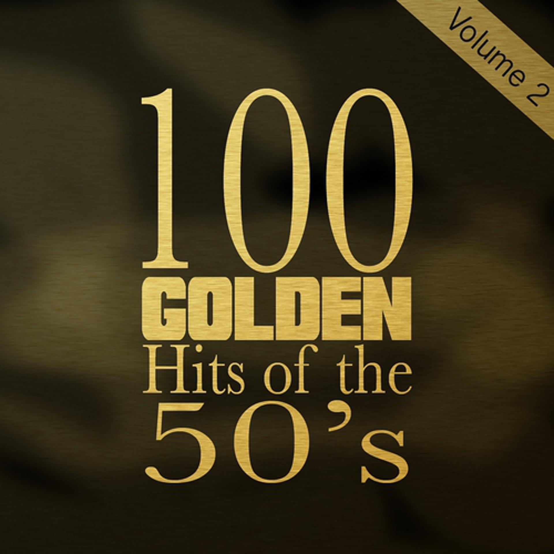 Постер альбома 100 Golden Hits of the 50's, Vol. 2