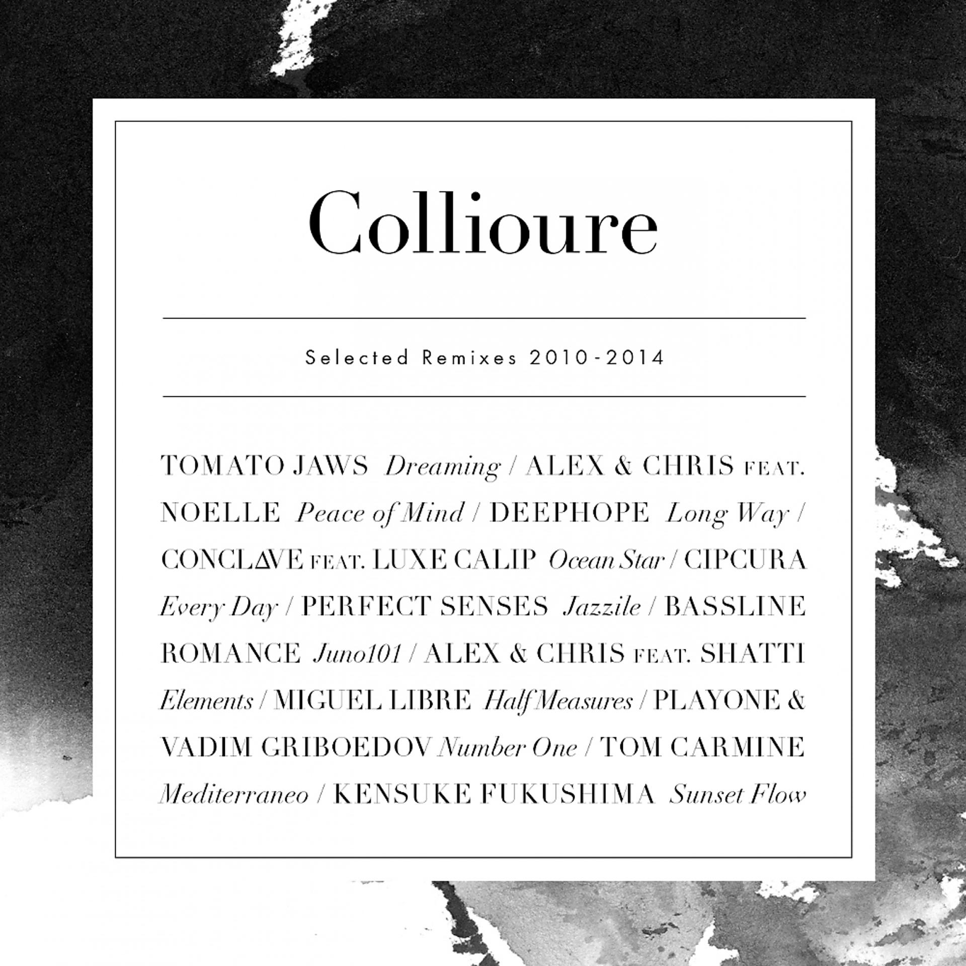 Постер альбома Collioure Selected Remixes 2010 - 2014